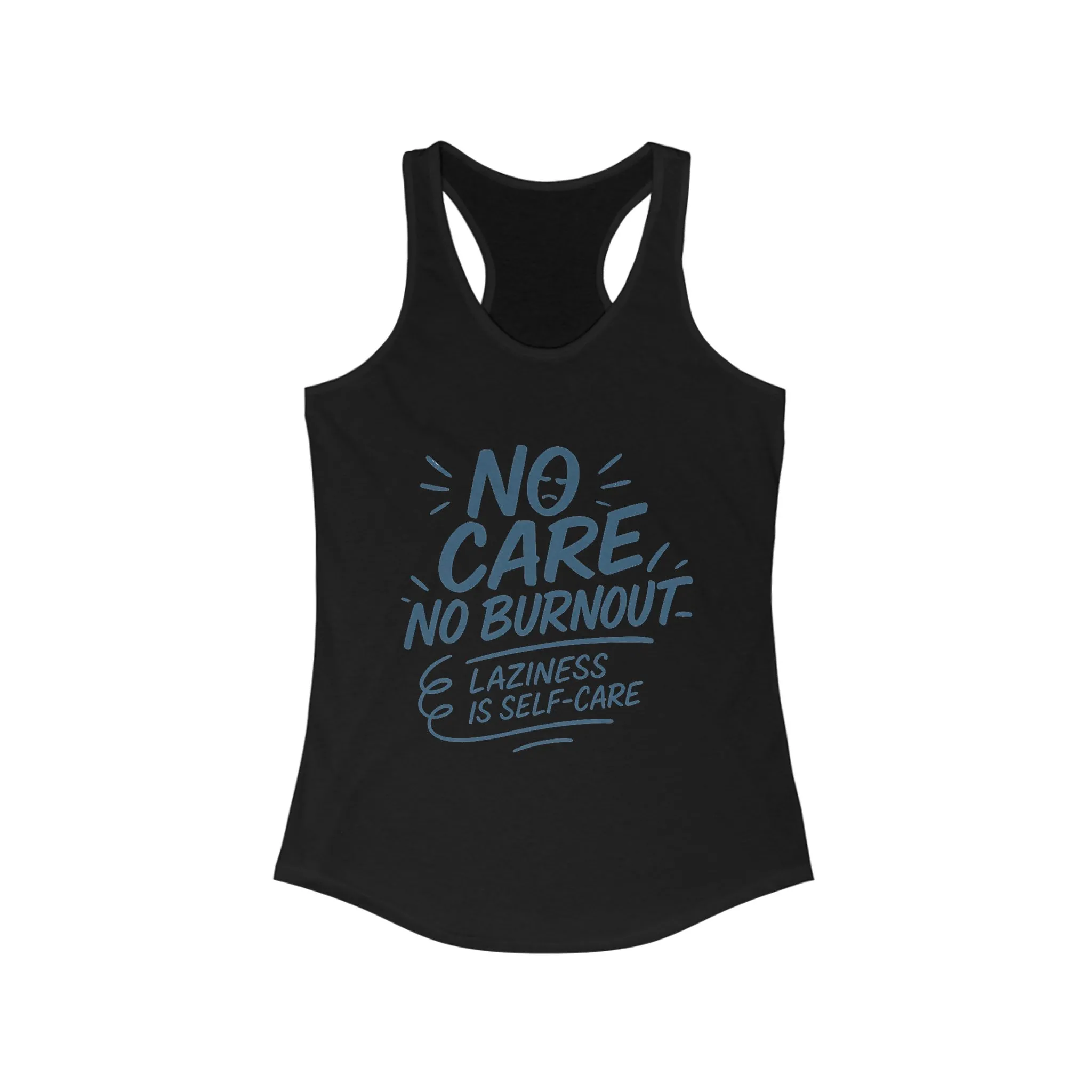 No Care No Burnout Womens Tank Top, Funny Self-Care Quote, Lazy Life Gym Workout Shirt, Casual Sleeveless Top, Relaxed Summer Apparel - Image 7