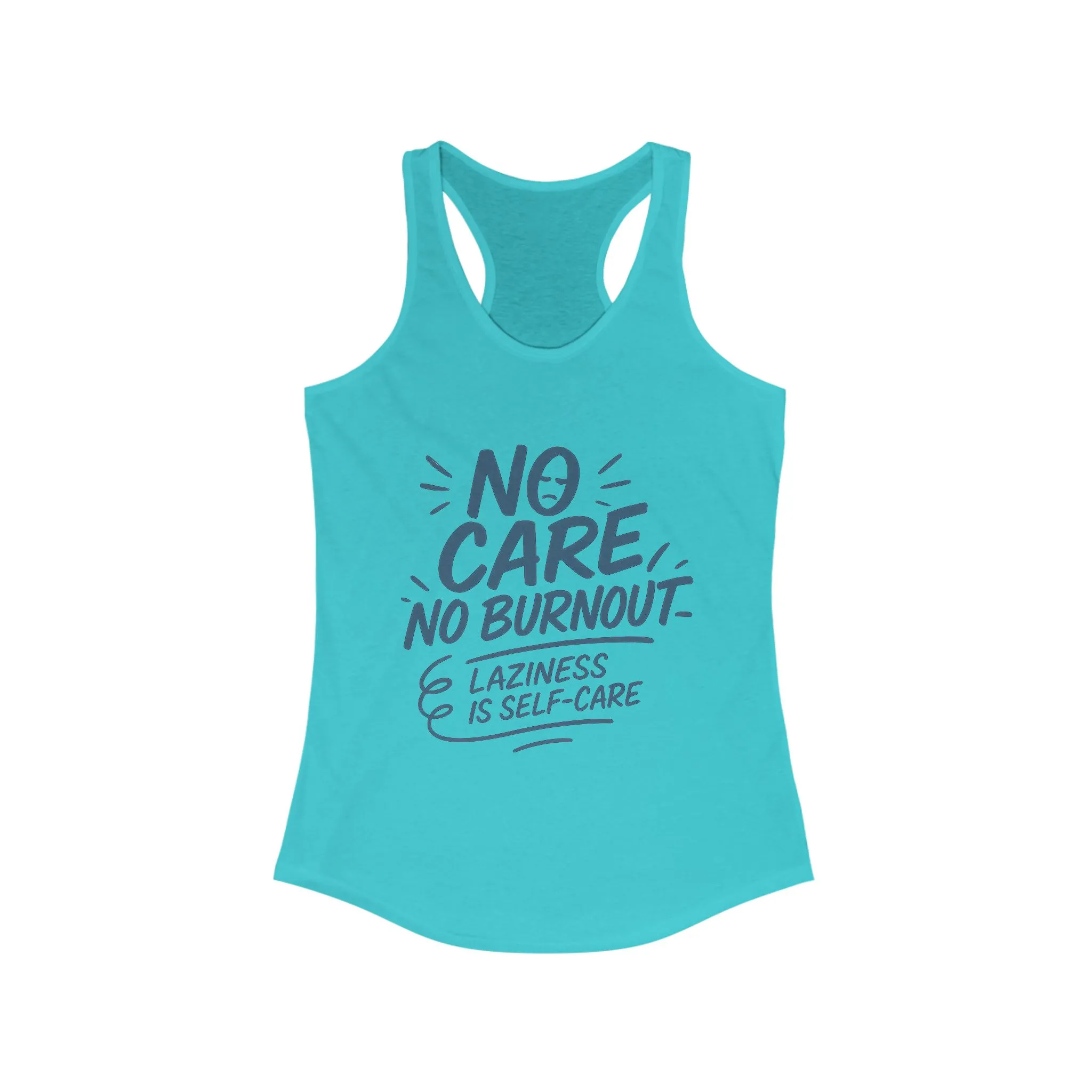 No Care No Burnout Womens Tank Top, Funny Self-Care Quote, Lazy Life Gym Workout Shirt, Casual Sleeveless Top, Relaxed Summer Apparel - Image 15