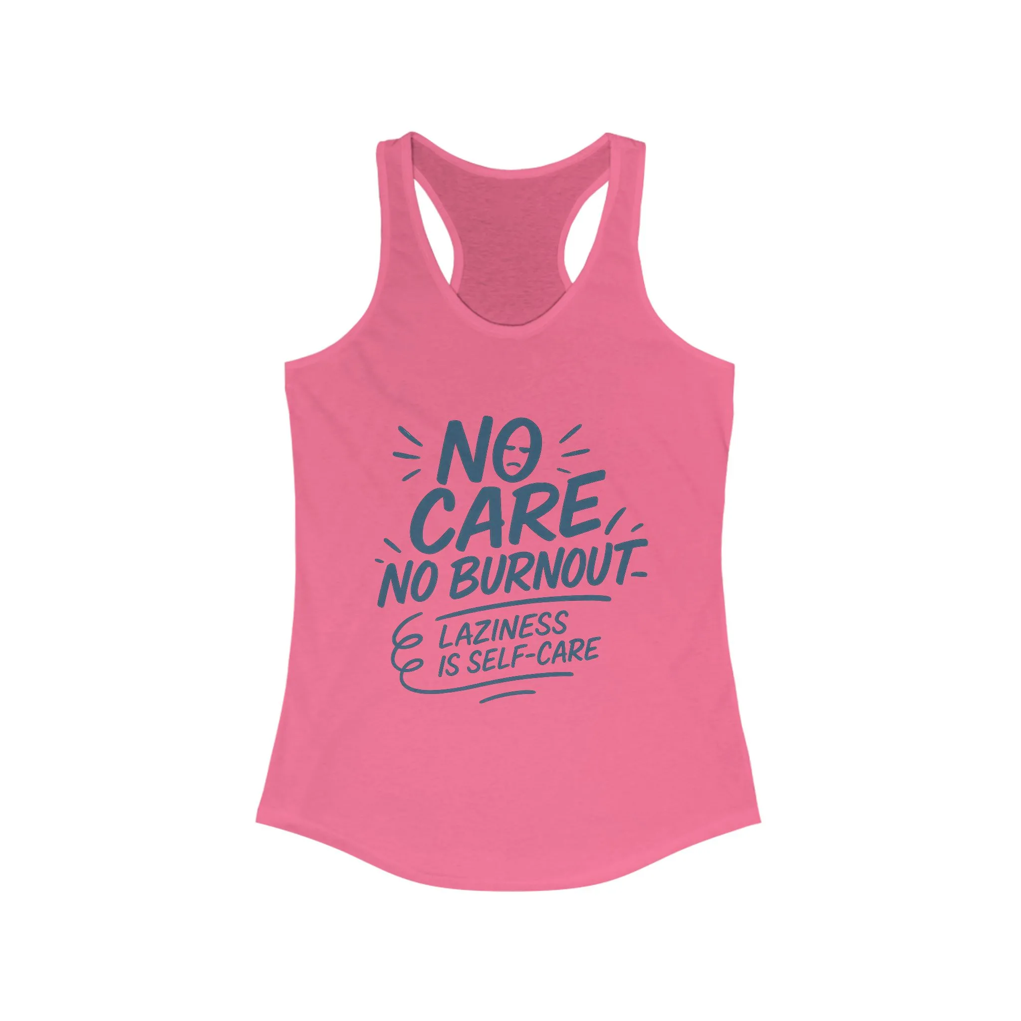 No Care No Burnout Womens Tank Top, Funny Self-Care Quote, Lazy Life Gym Workout Shirt, Casual Sleeveless Top, Relaxed Summer Apparel - Image 17