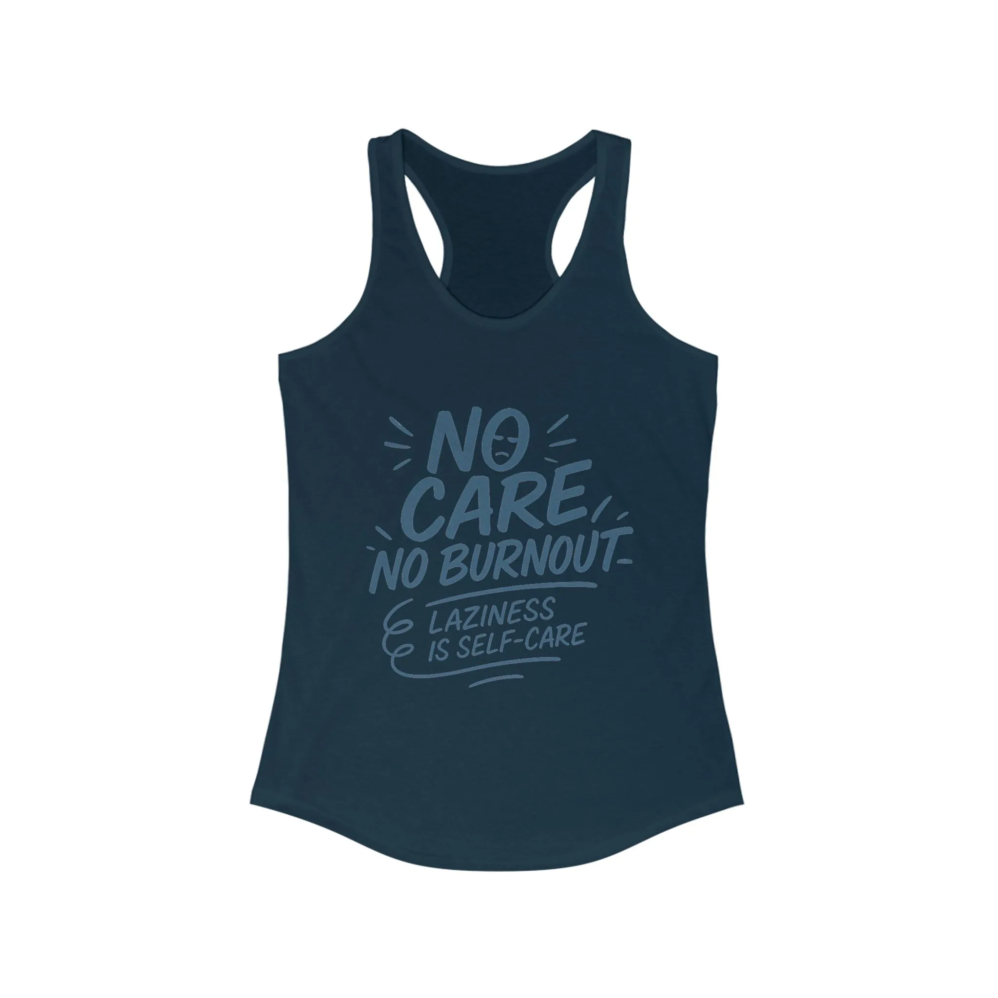 No Care No Burnout Womens Tank Top, Funny Self-Care Quote, Lazy Life Gym Workout Shirt, Casual Sleeveless Top, Relaxed Summer Apparel - Image 19