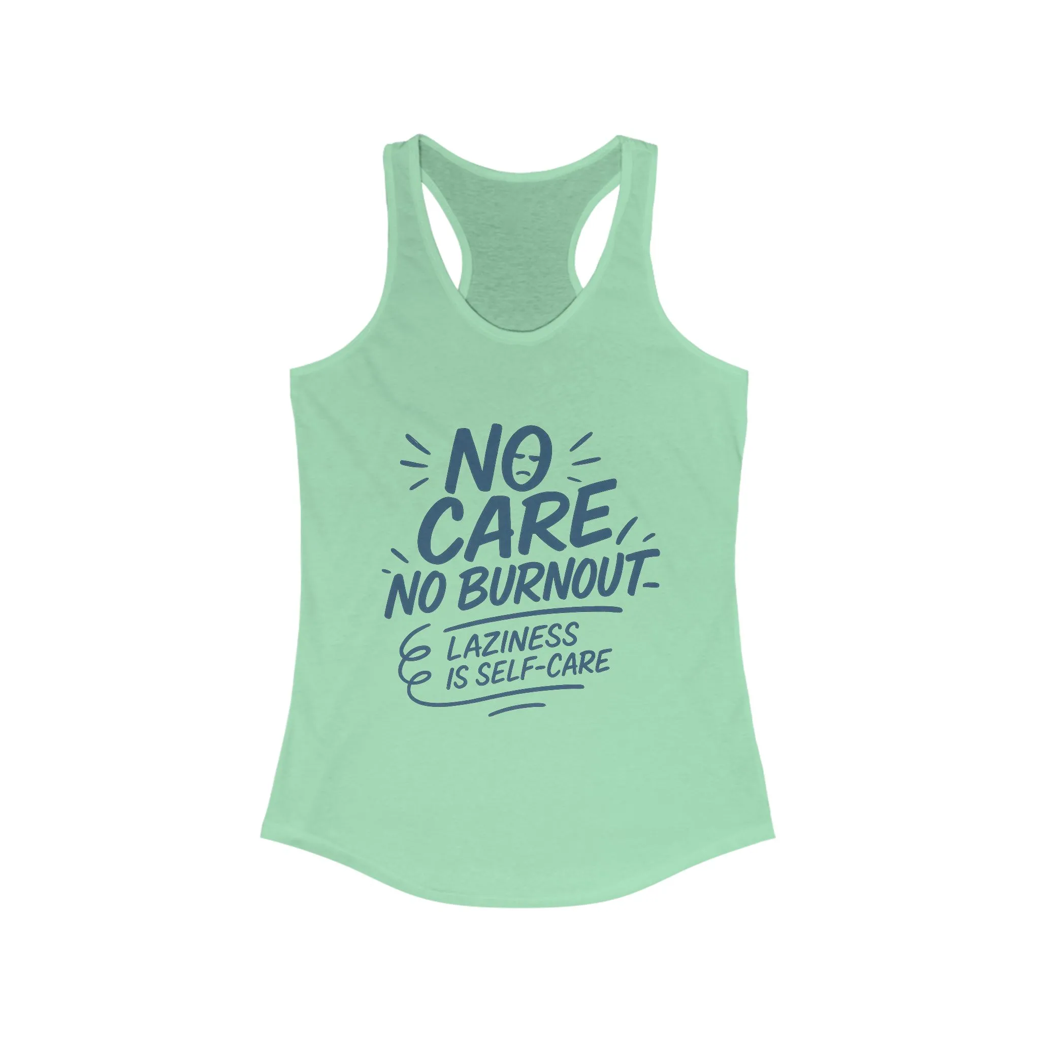 No Care No Burnout Womens Tank Top, Funny Self-Care Quote, Lazy Life Gym Workout Shirt, Casual Sleeveless Top, Relaxed Summer Apparel
