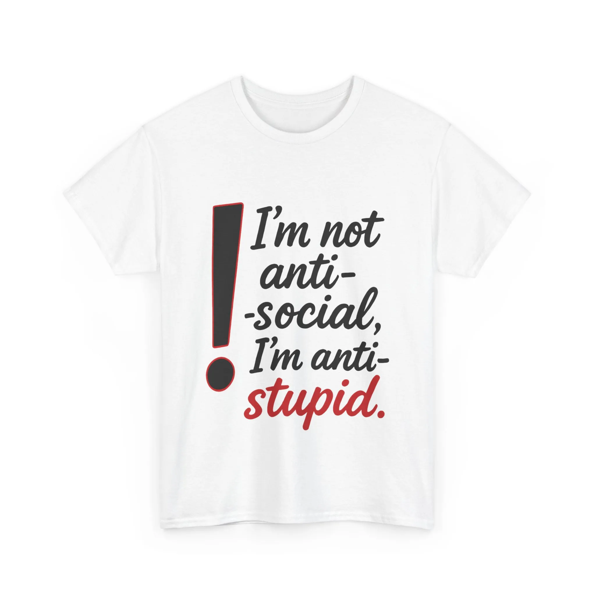 Humorous Unisex Tee, I'm Not Anti-Social, I'm Anti-Stupid, Funny T-Shirt, Casual Wear, Sarcastic Graphic Tee for Introverts & Thinkers - Image 4
