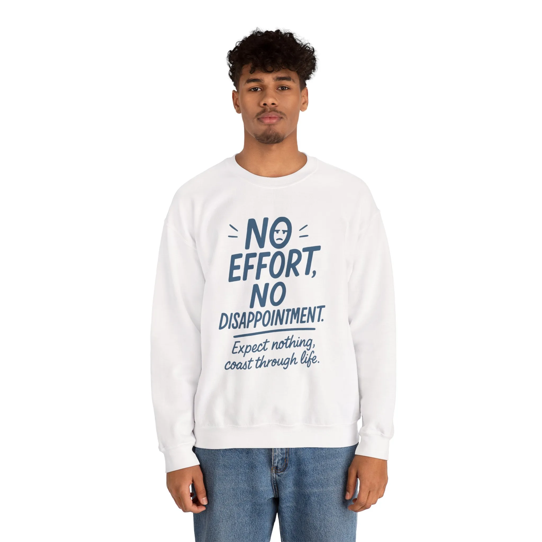 No Effort, No Disappointment Sweatshirt, Cozy Mens Crewneck, Motivational Gift, Relaxed Style for Daily Wear, Ideal for Casual Events - Image 5
