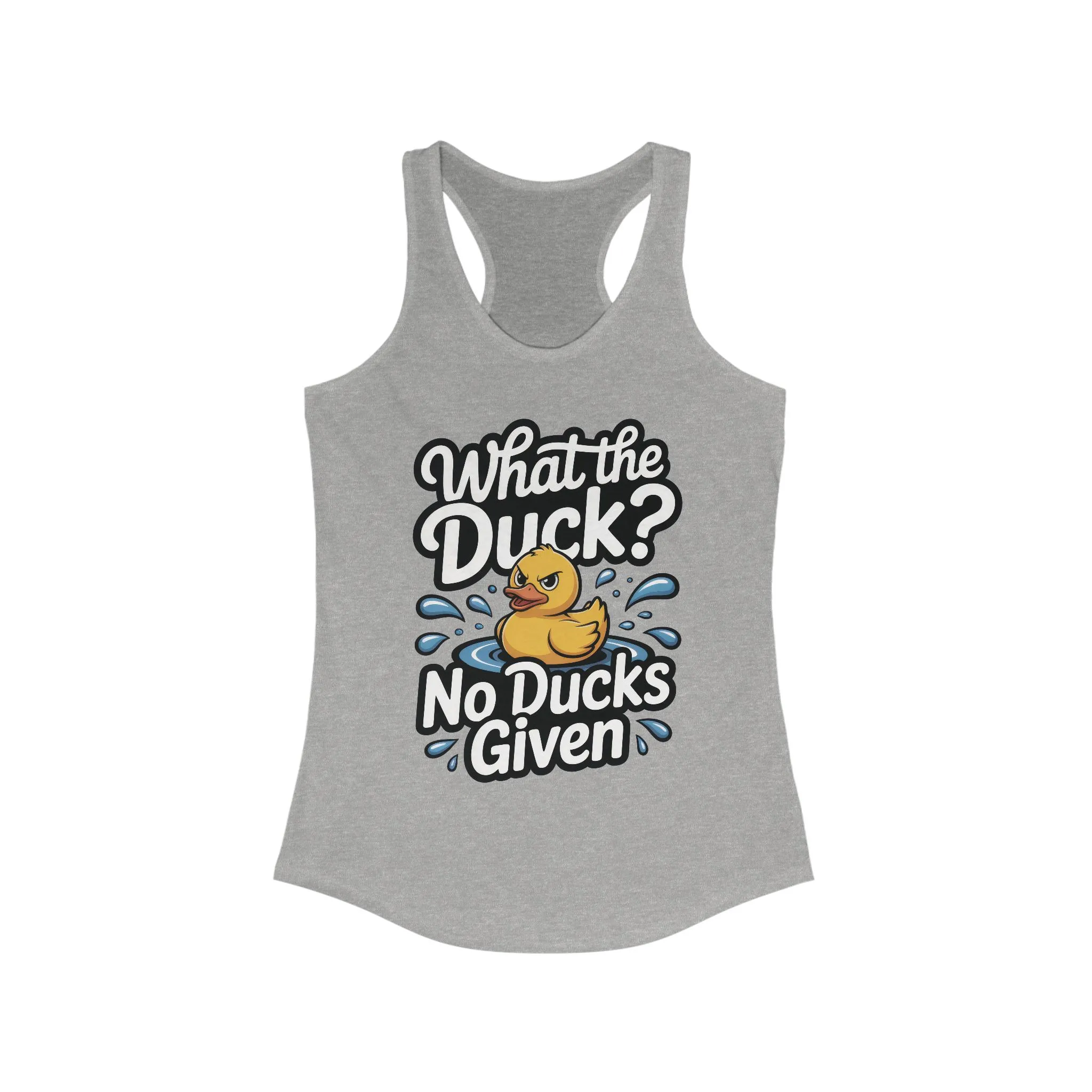 What The Duck Funny Womens Tank Top, No Ducks Given Tee, Cute Sarcastic Duck Tee, Sassy Rubber Duck Graphic Tank, Humor Gift For Her - Image 7