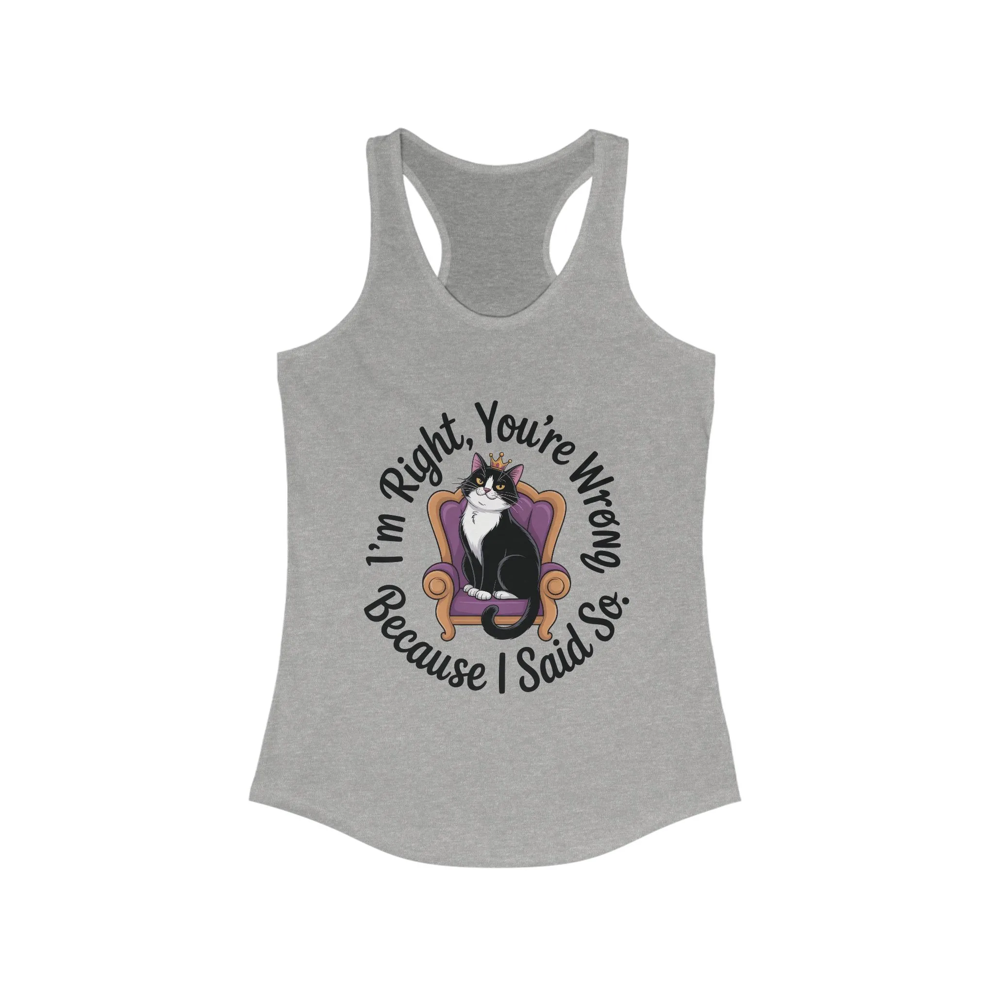 Funny Cat Queen Tank Top, Sassy Cat Graphic Tee for Women, Cat Mom Humor Tee Gift, Funny Graphic T-Shirt, I'm Right, You're Wrong Tee - Image 7