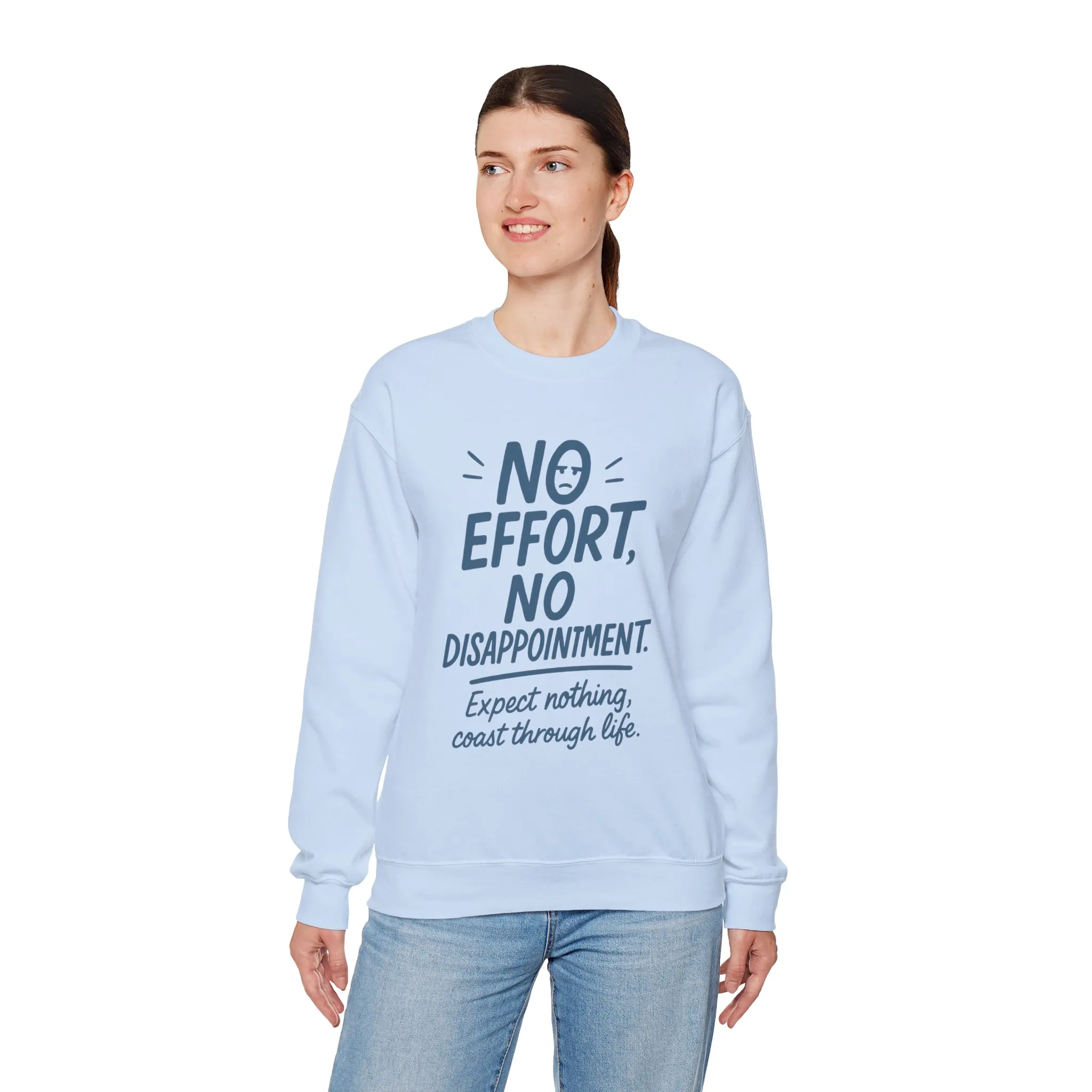 Funny Lazy Life Womens Crewneck Sweatshirt, No Effort No Disappointment Quote, Cozy Relaxed Fit Pullover, Gift for Her