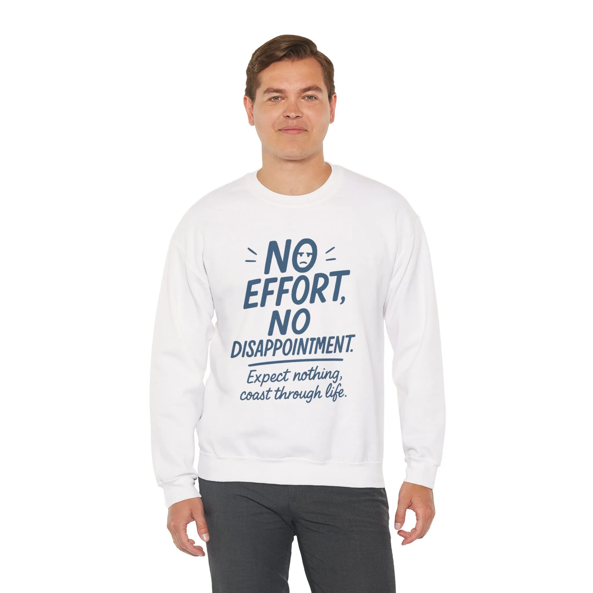 No Effort, No Disappointment Sweatshirt, Cozy Mens Crewneck, Motivational Gift, Relaxed Style for Daily Wear, Ideal for Casual Events - Image 6