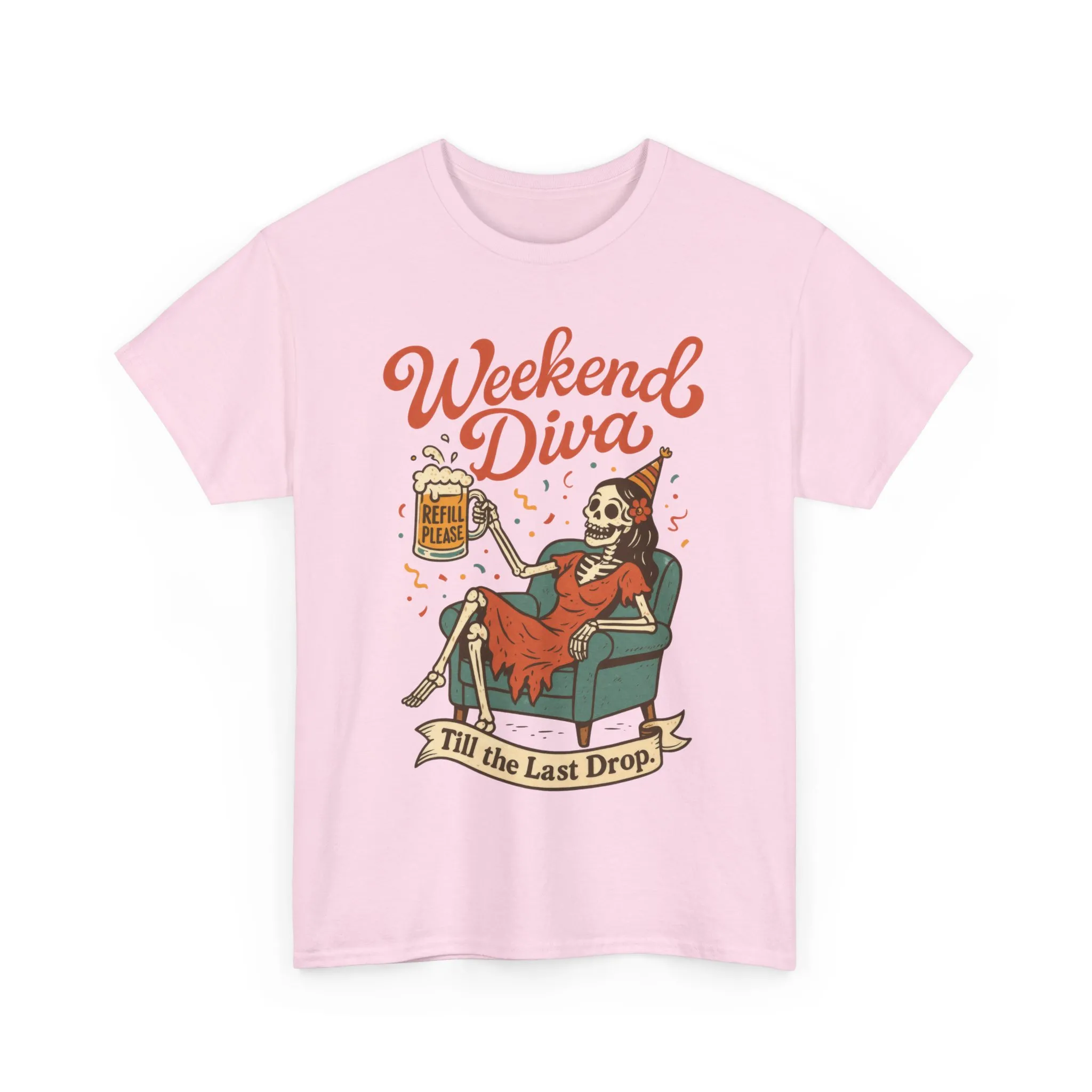 Weekend Diva Funny T-Shirt for Women, Skeleton Party Shirt, Till the Last Drop Tee, Funny Gift for Halloween, Weekend Vibes, Tee for Parties - Image 25