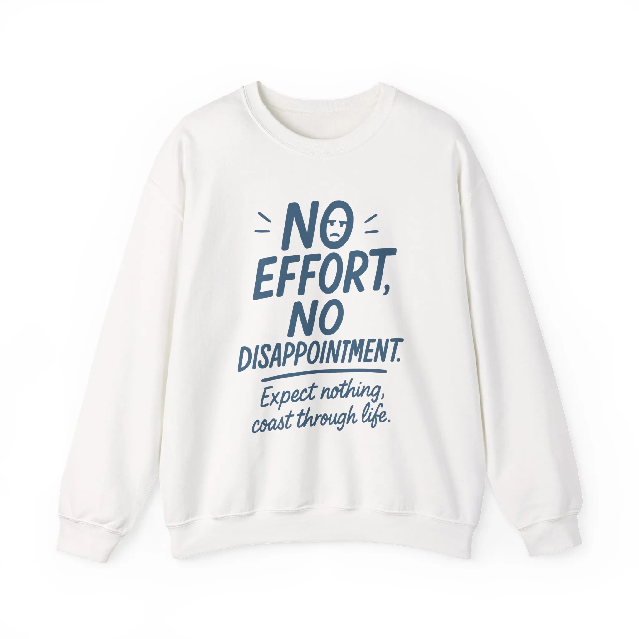 No Effort, No Disappointment Sweatshirt, Cozy Mens Crewneck, Motivational Gift, Relaxed Style for Daily Wear, Ideal for Casual Events - Image 4