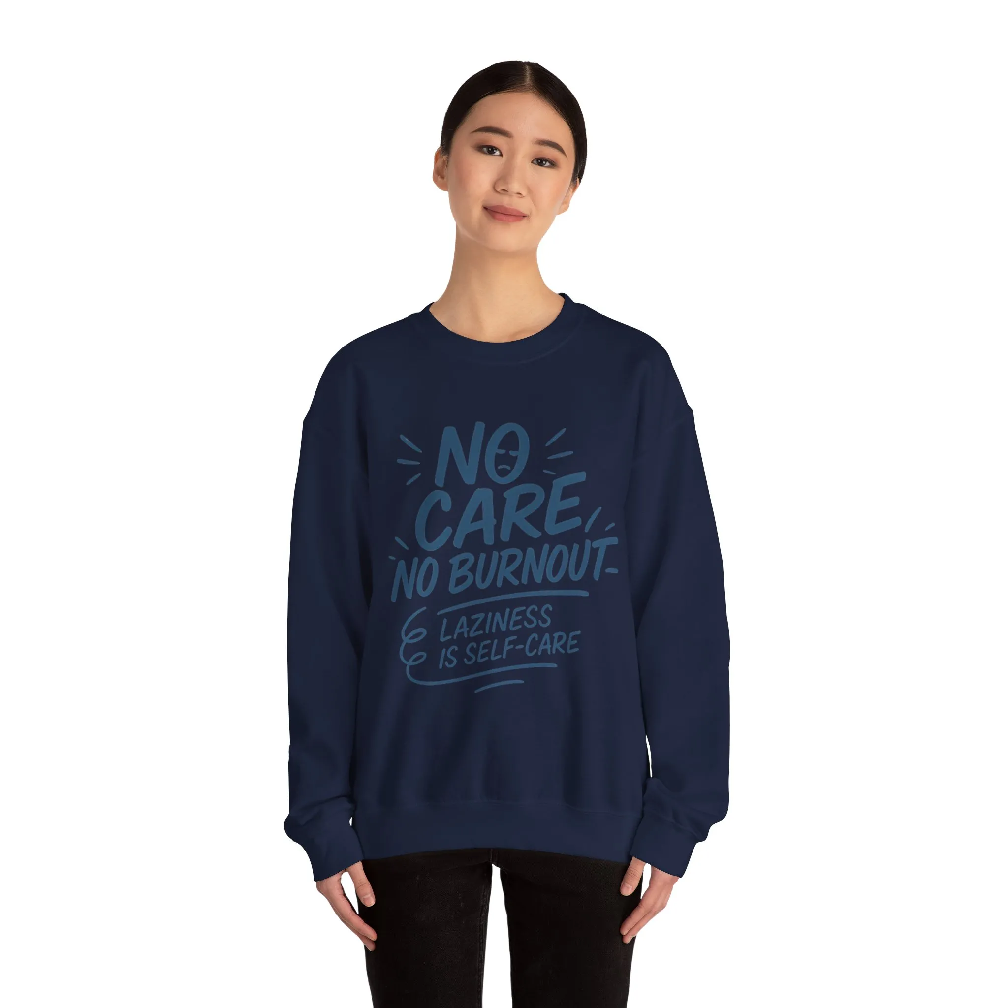 Funny Self-Care Womens Crewneck Sweatshirt, No Care No Burnout Quote, Cozy Lazy Life Pullover, Self-Care Lovers Gift for Her - Image 32