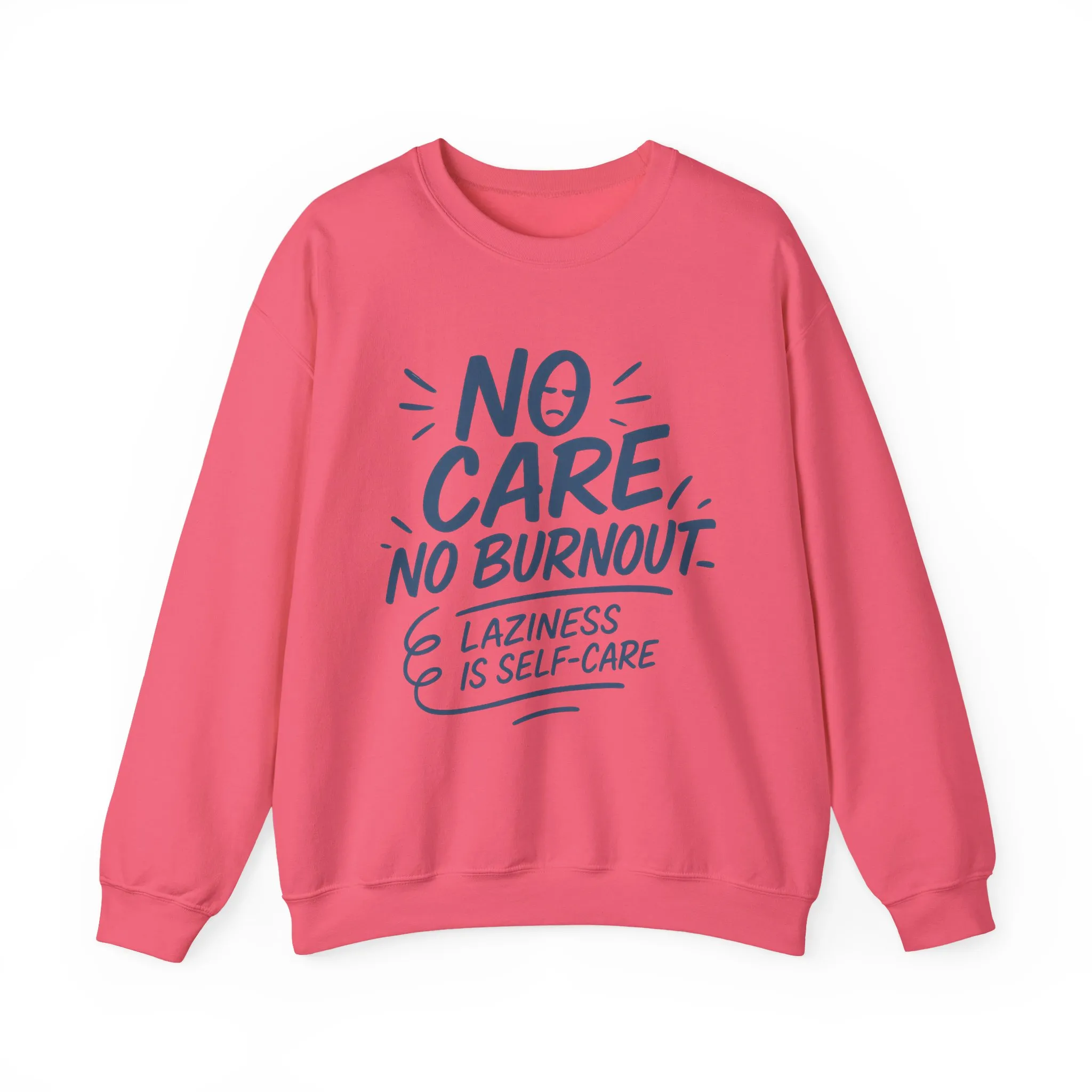 Funny Self-Care Womens Crewneck Sweatshirt, No Care No Burnout Quote, Cozy Lazy Life Pullover, Self-Care Lovers Gift for Her - Image 34