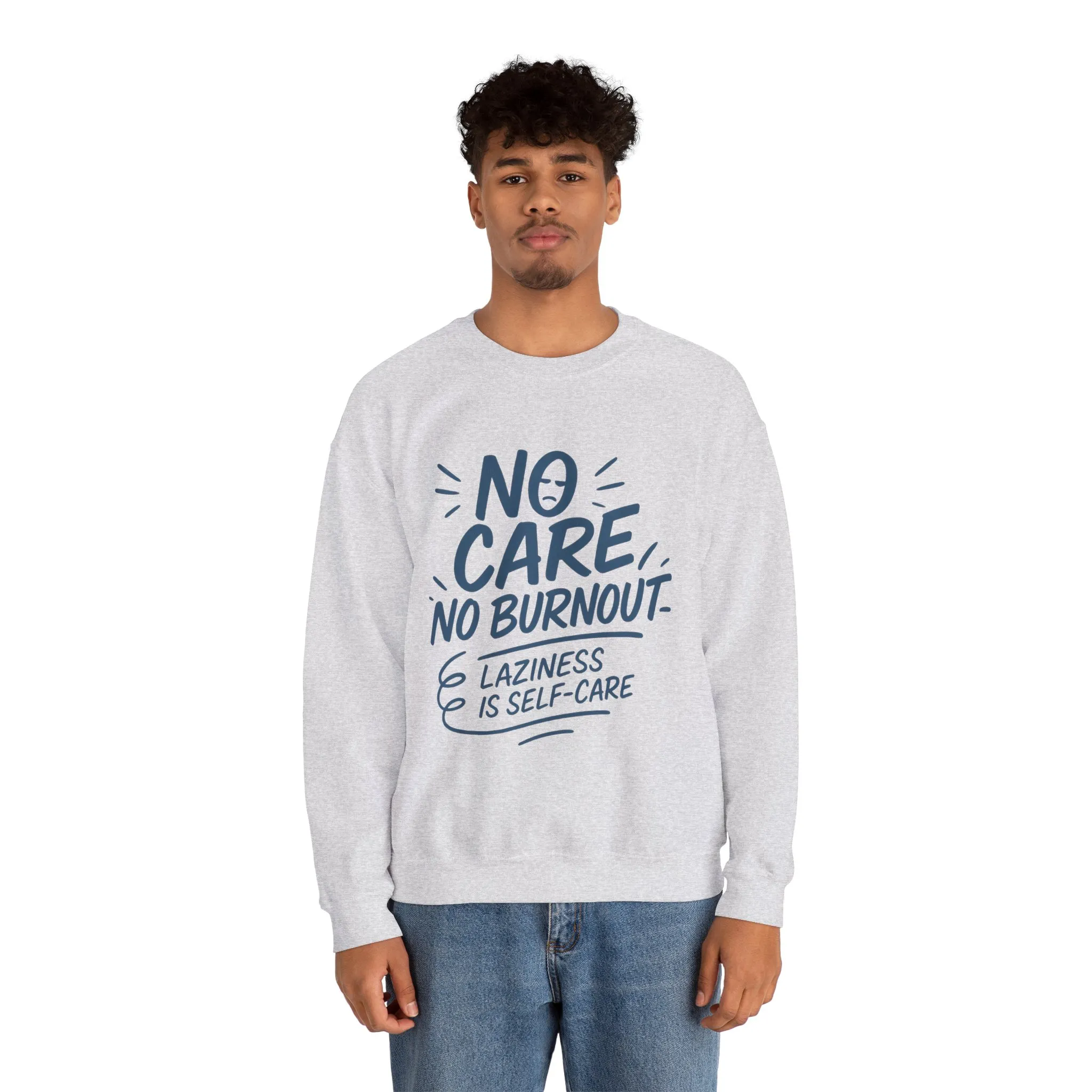 Funny Self-Care Mens Sweatshirt, No Care No Burnout Lazy Quote, Relaxed Fit Pullover, Gift for Him, Self-Care Style, Crewneck Sweatshirt - Image 8