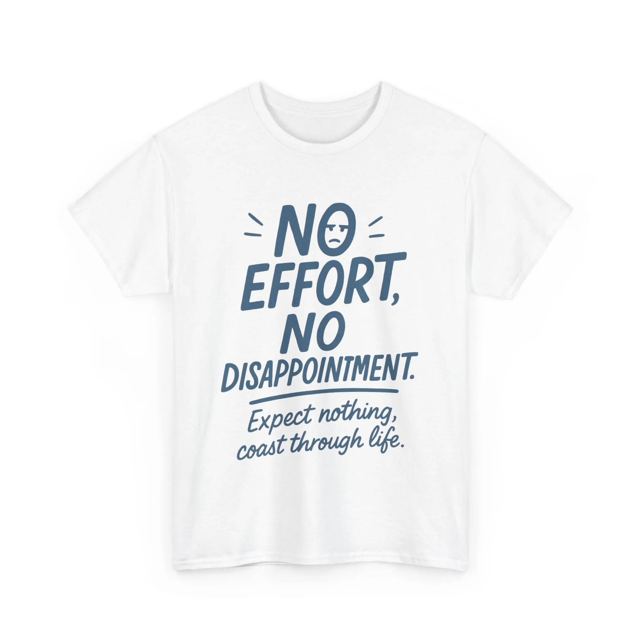 Funny No Effort Mens T-Shirt, No Disappointment Lazy Life Quote Shirt, Relaxed Fit, Funny Casual Shirt, Gift for Friends, Motivation Tee - Image 3