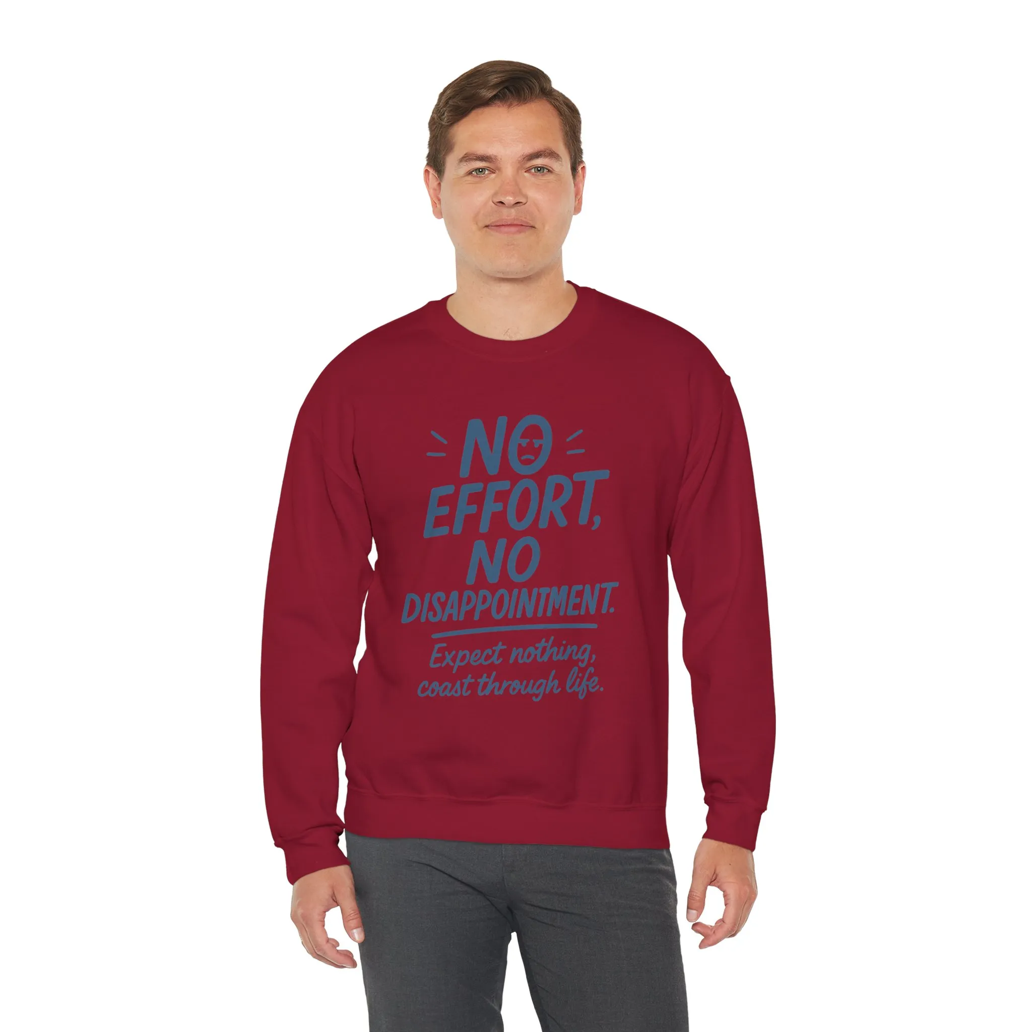 No Effort, No Disappointment Sweatshirt, Cozy Mens Crewneck, Motivational Gift, Relaxed Style for Daily Wear, Ideal for Casual Events - Image 30