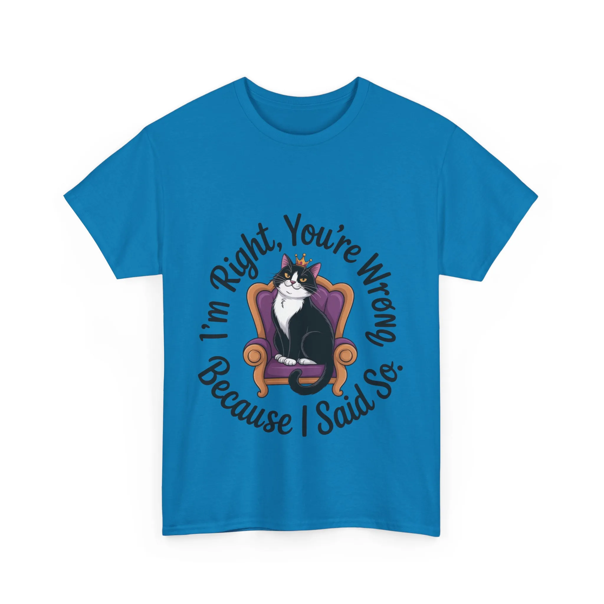 Funny Cat Queen Shirt, Sassy Cat Graphic Tee for Women, Cat Mom Humor Tee Gift, Funny Graphic T-Shirt, I'm Right, You're Wrong Tee - Image 16