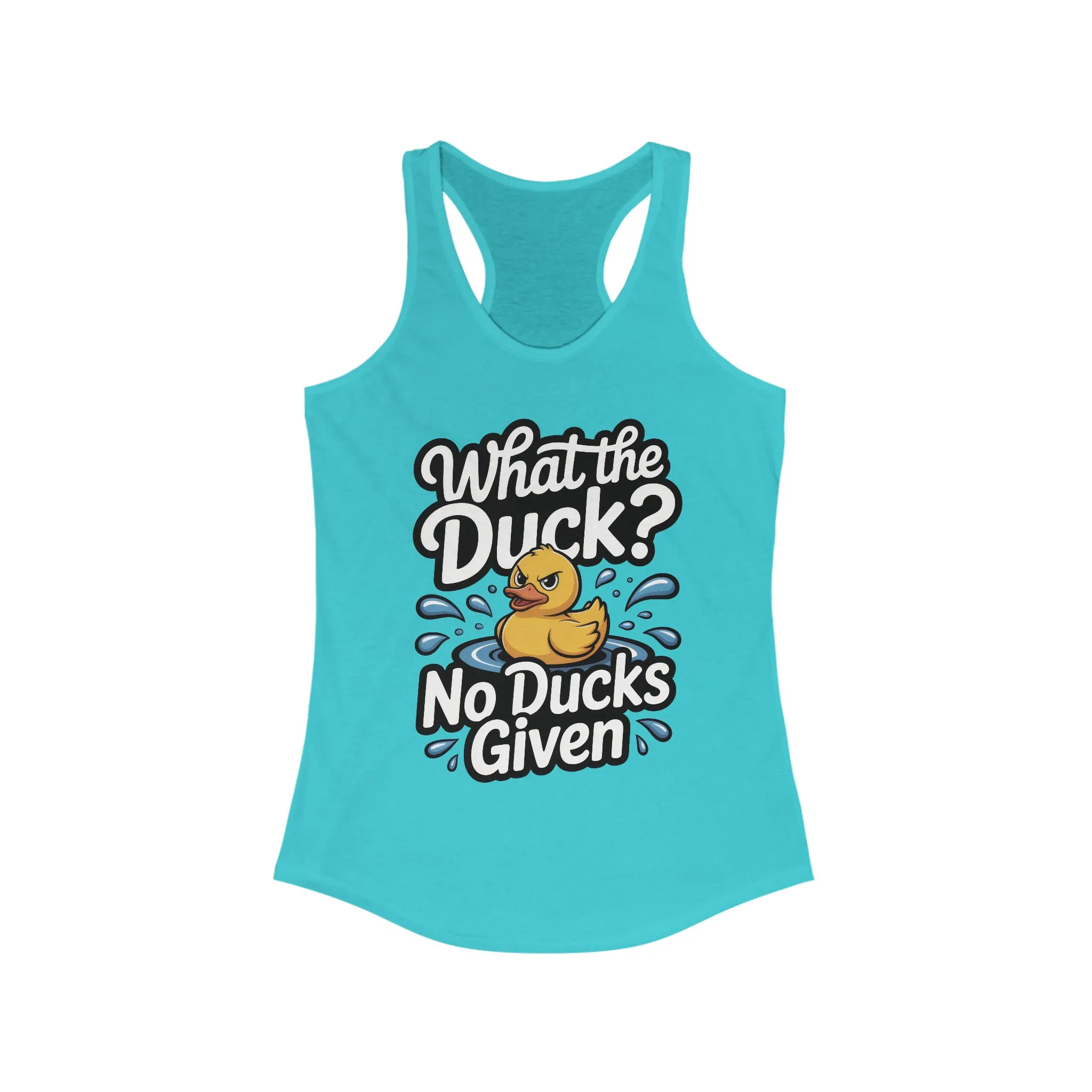 What The Duck Funny Womens Tank Top, No Ducks Given Tee, Cute Sarcastic Duck Tee, Sassy Rubber Duck Graphic Tank, Humor Gift For Her - Image 9