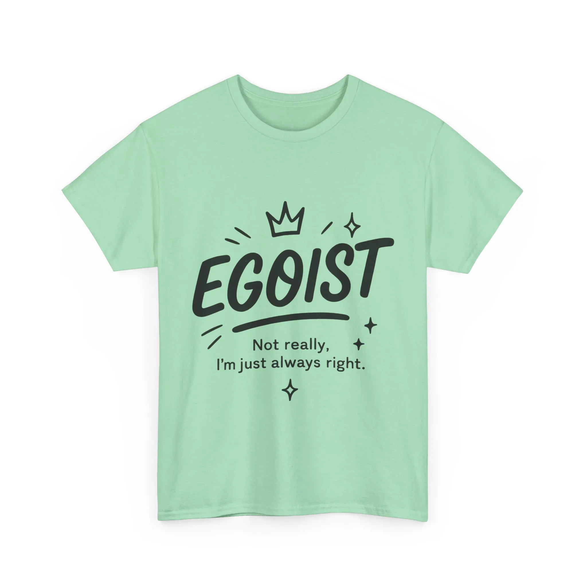 Egoist Funny T-Shirt for Women, Always Right Quote Tee, Bold Attitude Shirt, Graphic Gift Tee for Confident Girls, Self-Expression Tee - Image 10