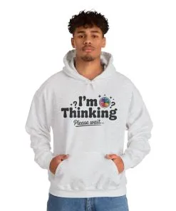 Funny - Im Thinking Please Wait - Mens Hoodie, Cute Geeky Gift for Introverts, Programmers, Designers, Fun Humor Hoodie, Gift for Adults