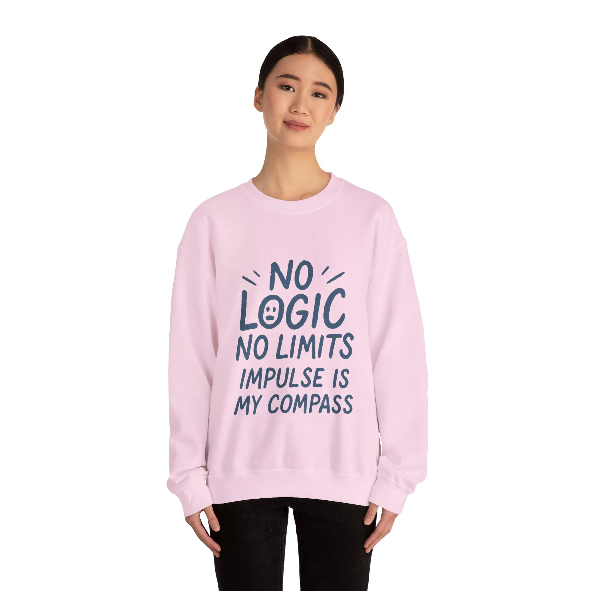 Funny Womens Crewneck Sweatshirt, No Logic No Limits Quote, Impulse Is My Compass, Cozy Relaxed Fit Pullover, Motivational Gift - Image 26