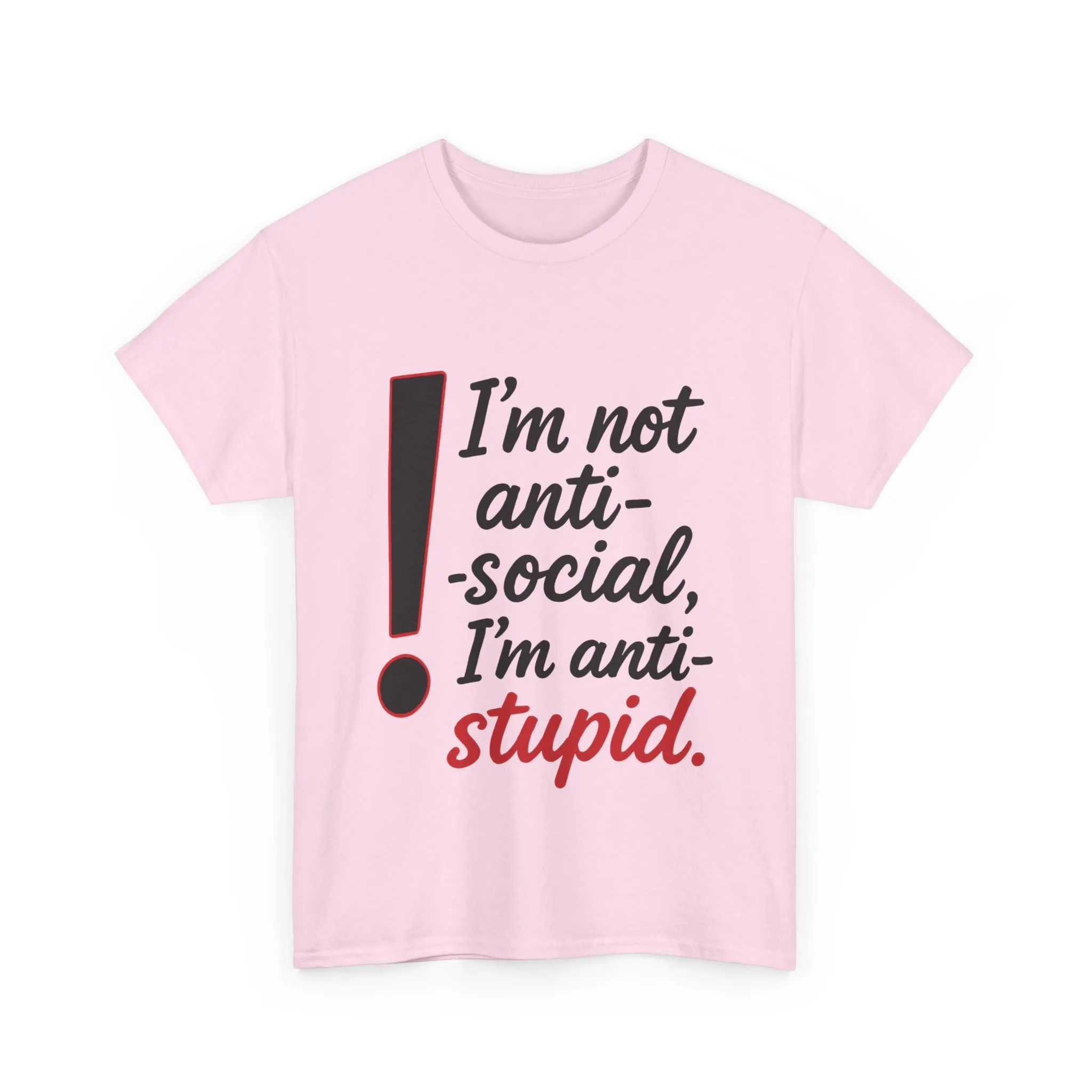 Humorous Unisex Tee, I'm Not Anti-Social, I'm Anti-Stupid, Funny T-Shirt, Casual Wear, Sarcastic Graphic Tee for Introverts & Thinkers - Image 28