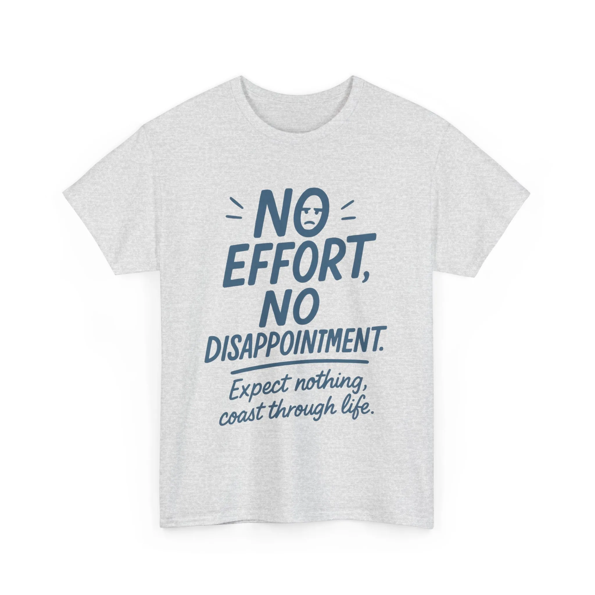 Funny No Effort Mens T-Shirt, No Disappointment Lazy Life Quote Shirt, Relaxed Fit, Funny Casual Shirt, Gift for Friends, Motivation Tee - Image 5