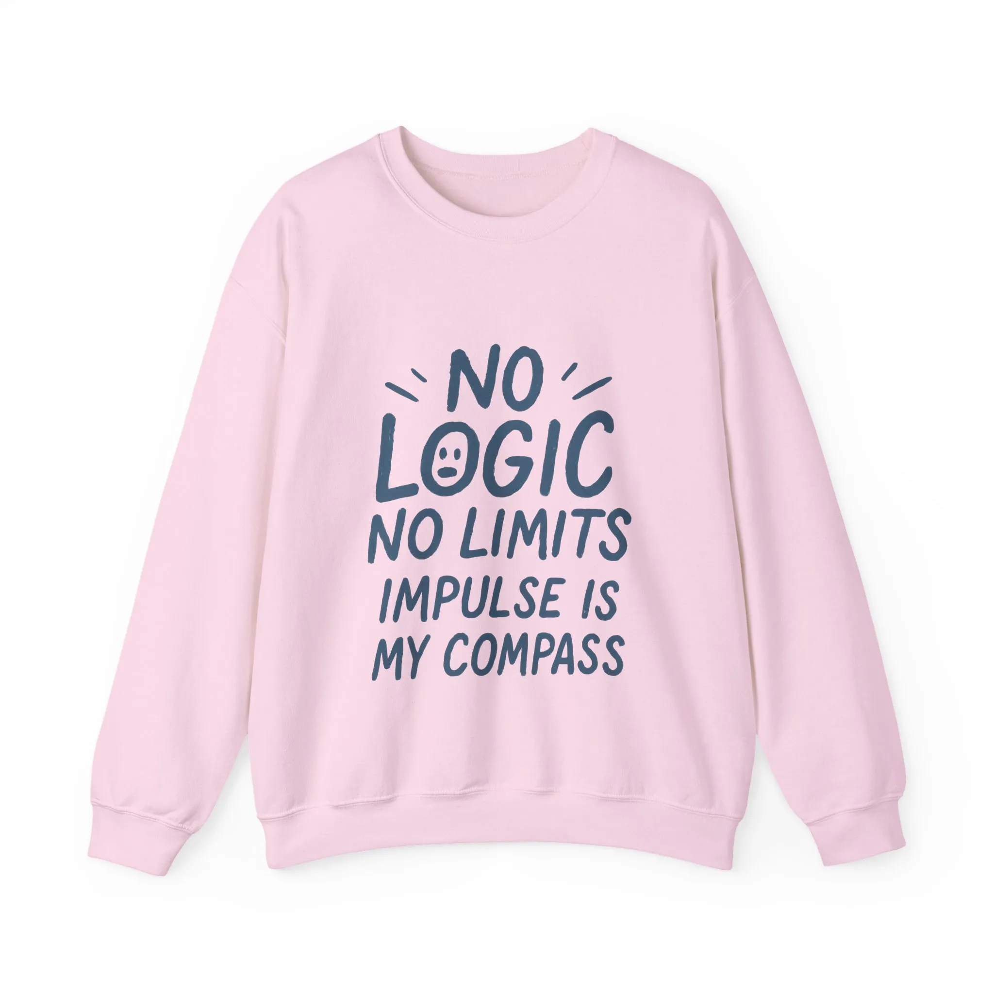 Funny Womens Crewneck Sweatshirt, No Logic No Limits Quote, Impulse Is My Compass, Cozy Relaxed Fit Pullover, Motivational Gift - Image 25