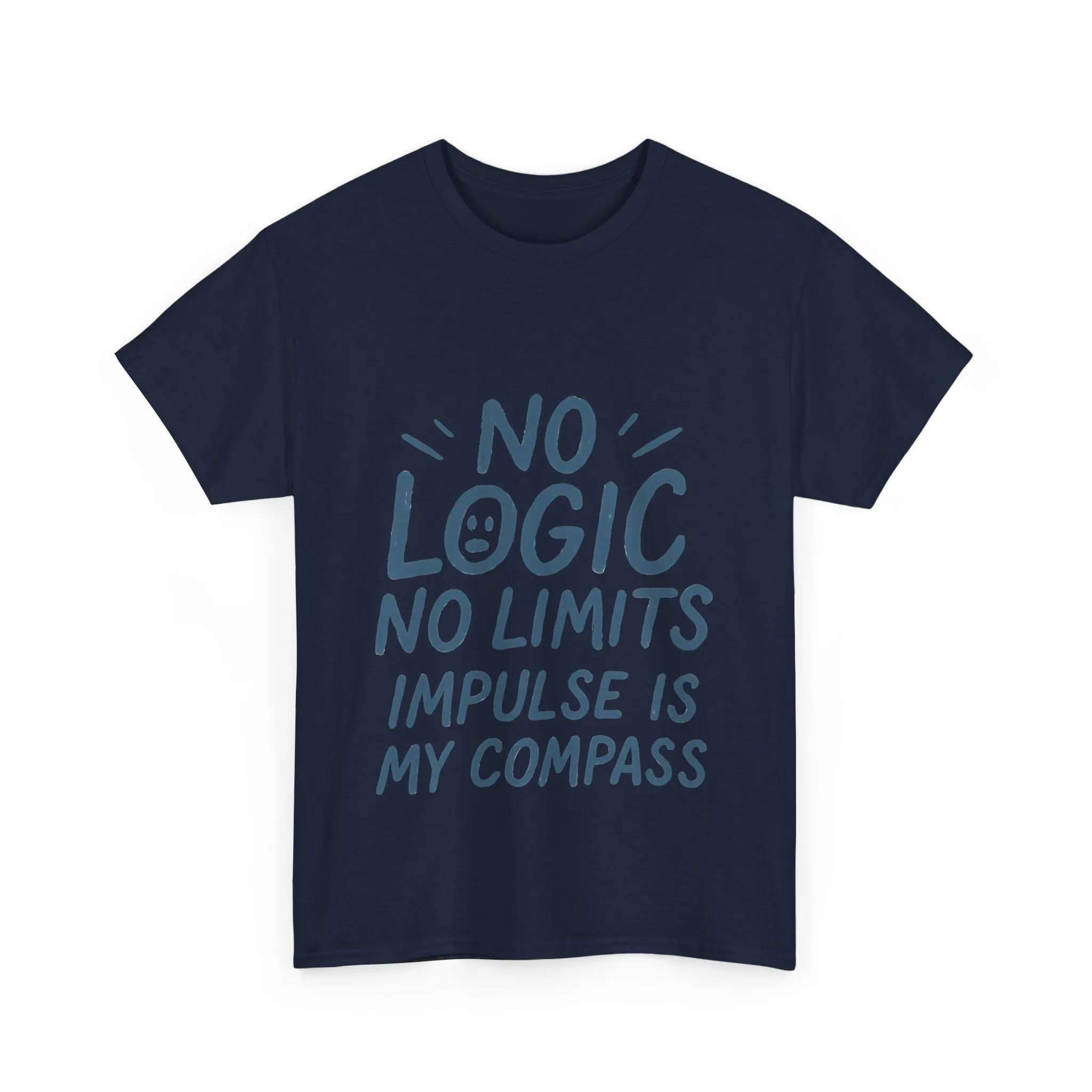 Funny No Logic Womens T-Shirt, No Limits Impulse Quote, Carefree Graphic Tee, Gift for Her, Inspirational Quote T-Shirt for Creative Souls - Image 28