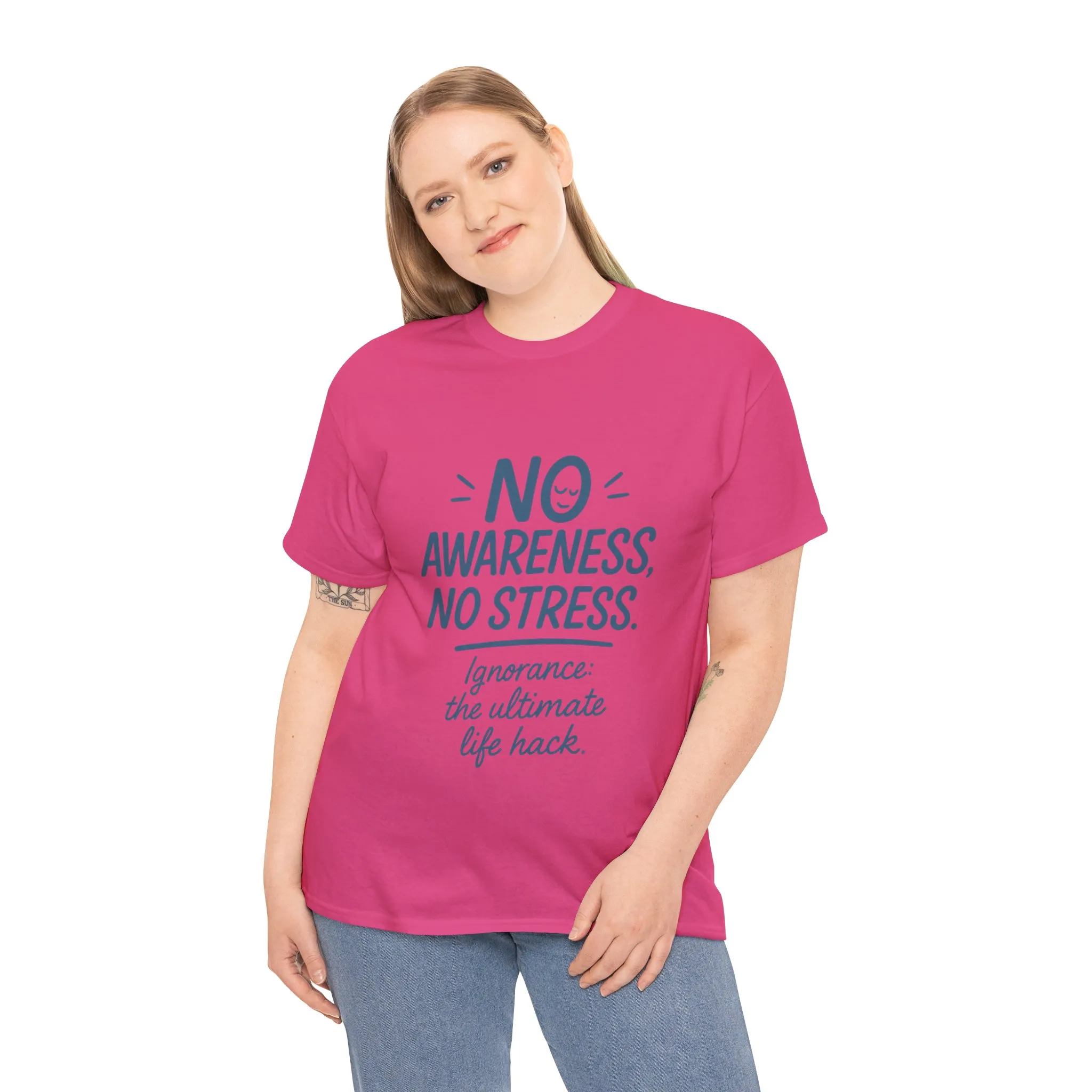 Funny No Awareness Womens T-Shirt, No Stress Quote Tee, Ignorance Is the Ultimate Life Hack, Relaxed Fit Gift, Motivational T-Shirt - Image 27