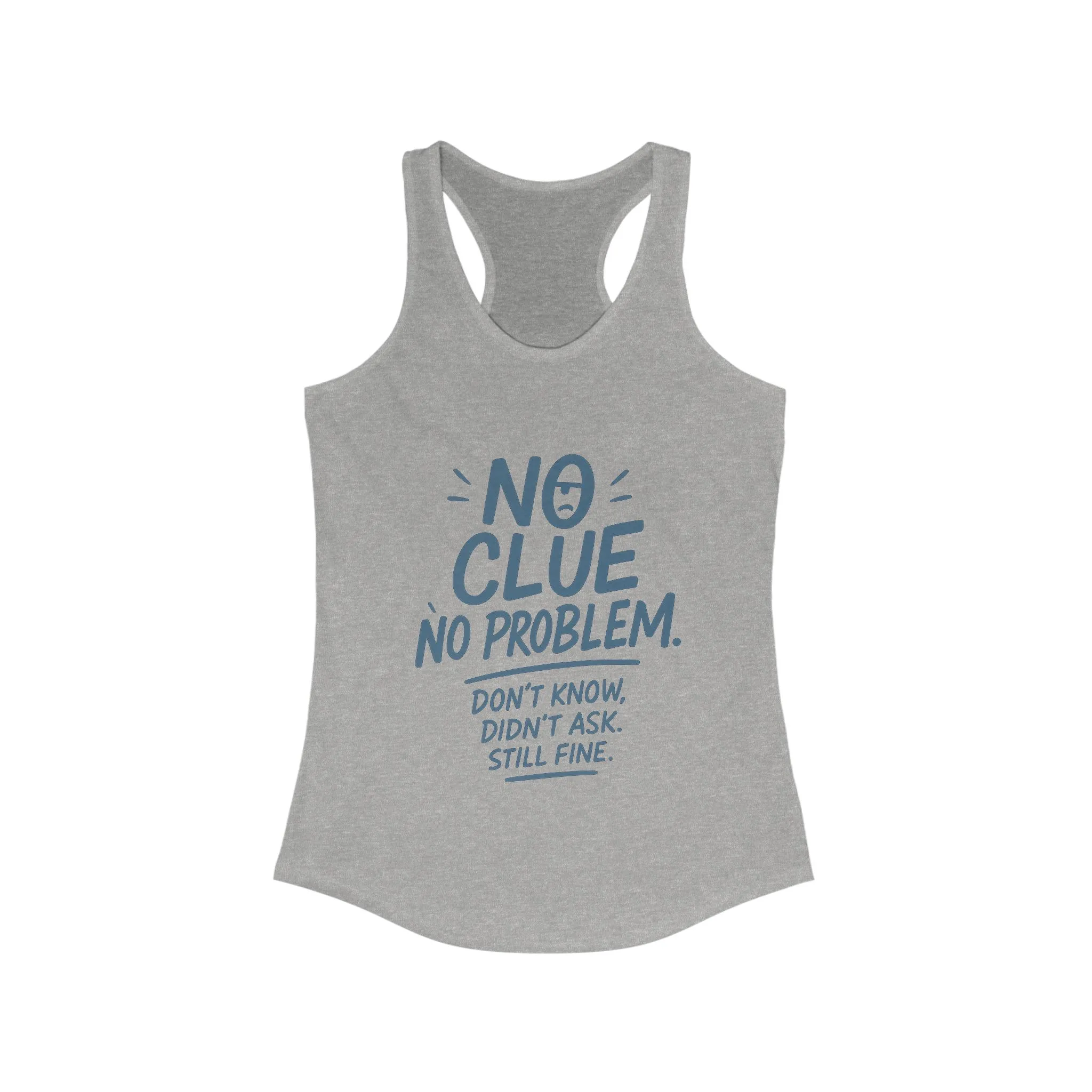 Funny No Clue Womens Tank Top, No Problem Quote Shirt, Dont Know Didnt Ask Graphic Tee, Gift for Her, Humorous Tee, Workout Sleeveless Shirt - Image 9