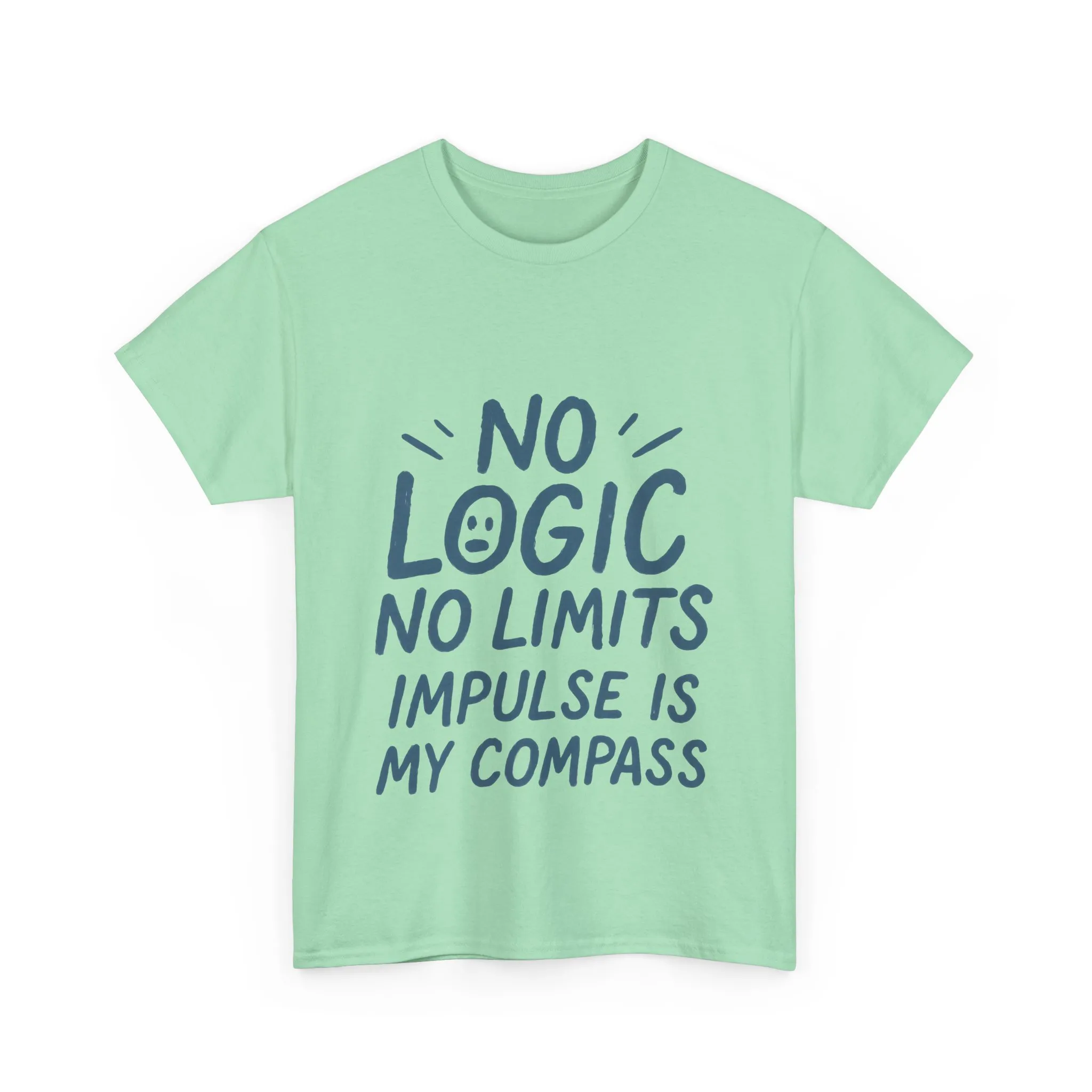 Funny No Logic Womens T-Shirt, No Limits Impulse Quote, Carefree Graphic Tee, Gift for Her, Inspirational Quote T-Shirt for Creative Souls - Image 19