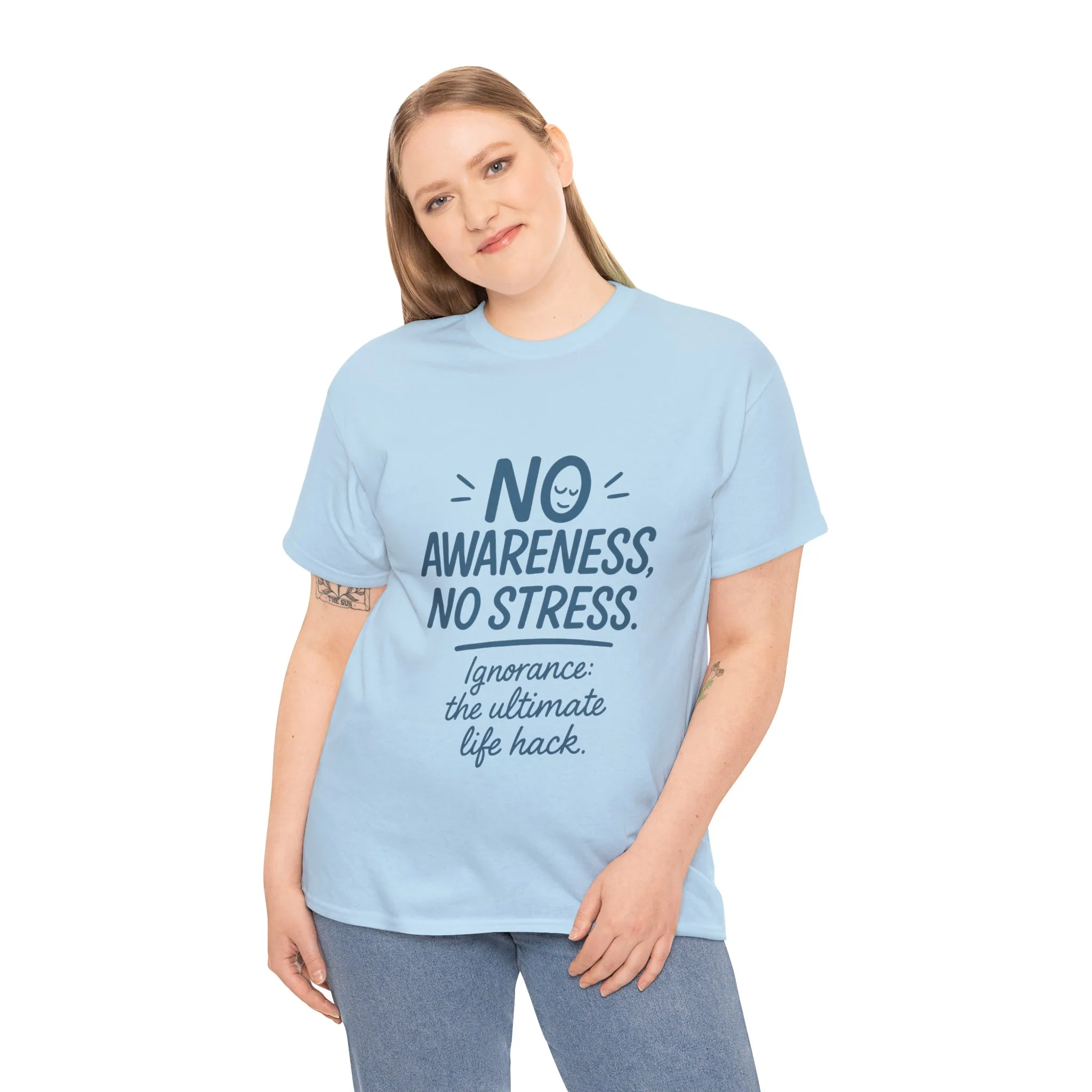 Funny No Awareness Womens T-Shirt, No Stress Quote Tee, Ignorance Is the Ultimate Life Hack, Relaxed Fit Gift, Motivational T-Shirt - Image 18