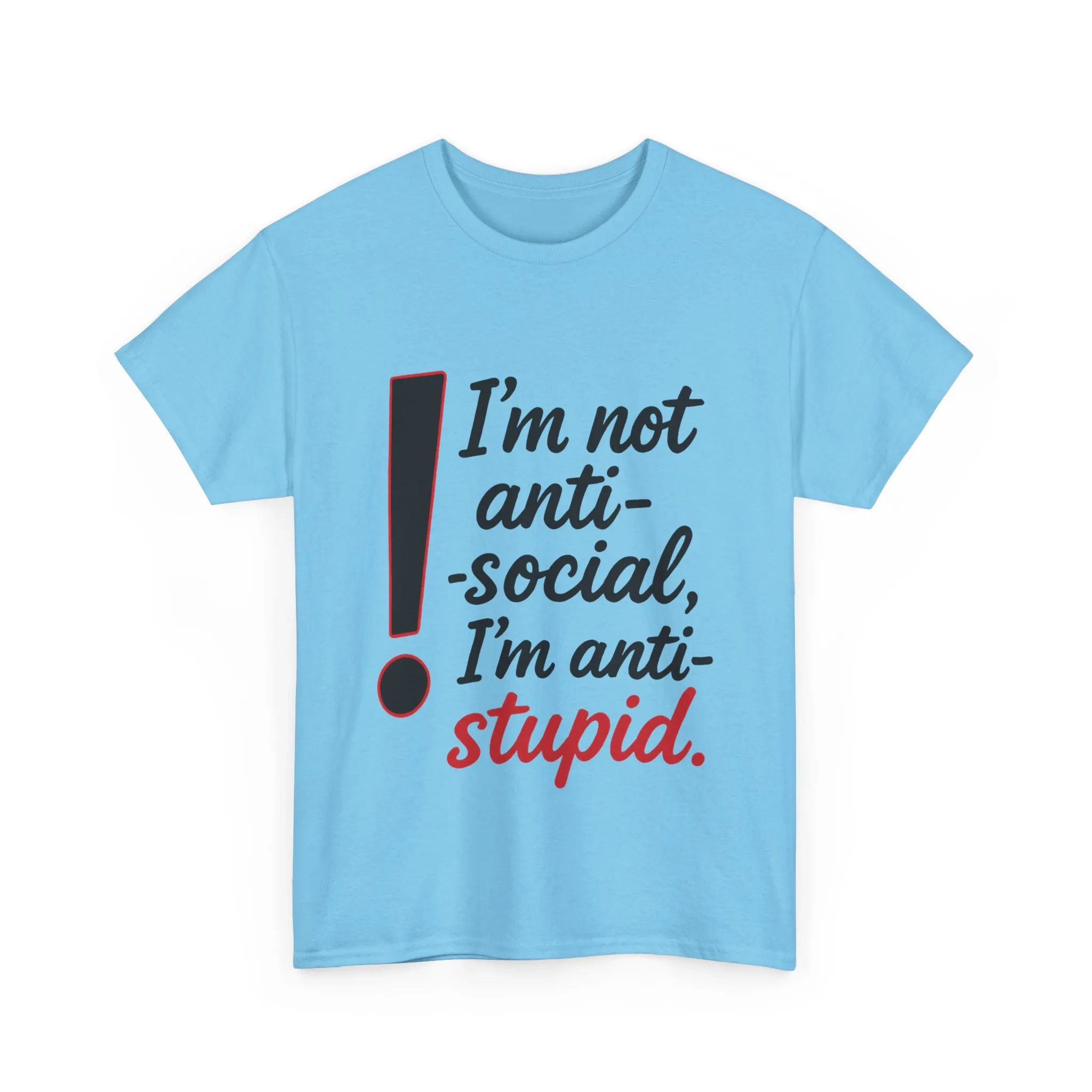 Humorous Unisex Tee, I'm Not Anti-Social, I'm Anti-Stupid, Funny T-Shirt, Casual Wear, Sarcastic Graphic Tee for Introverts & Thinkers - Image 19