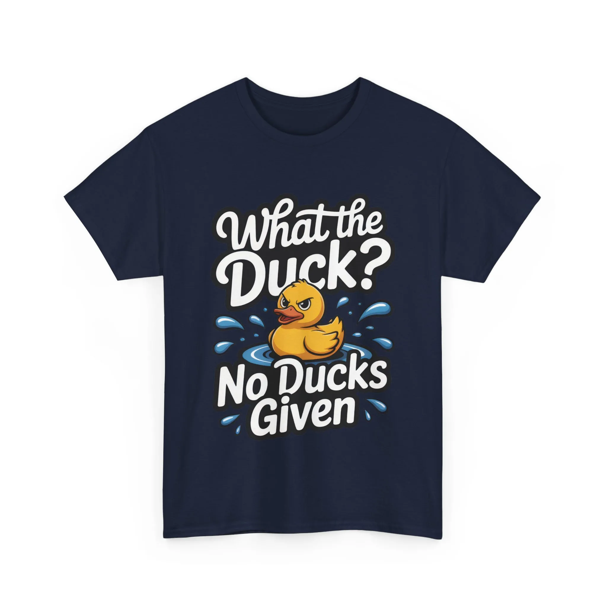 Funny Duck Shirt - No Ducks Given Tee - What The Duck Mens T-Shirt - Sarcastic Rubber Duck Graphic - Humor Gift For Him - Image 25