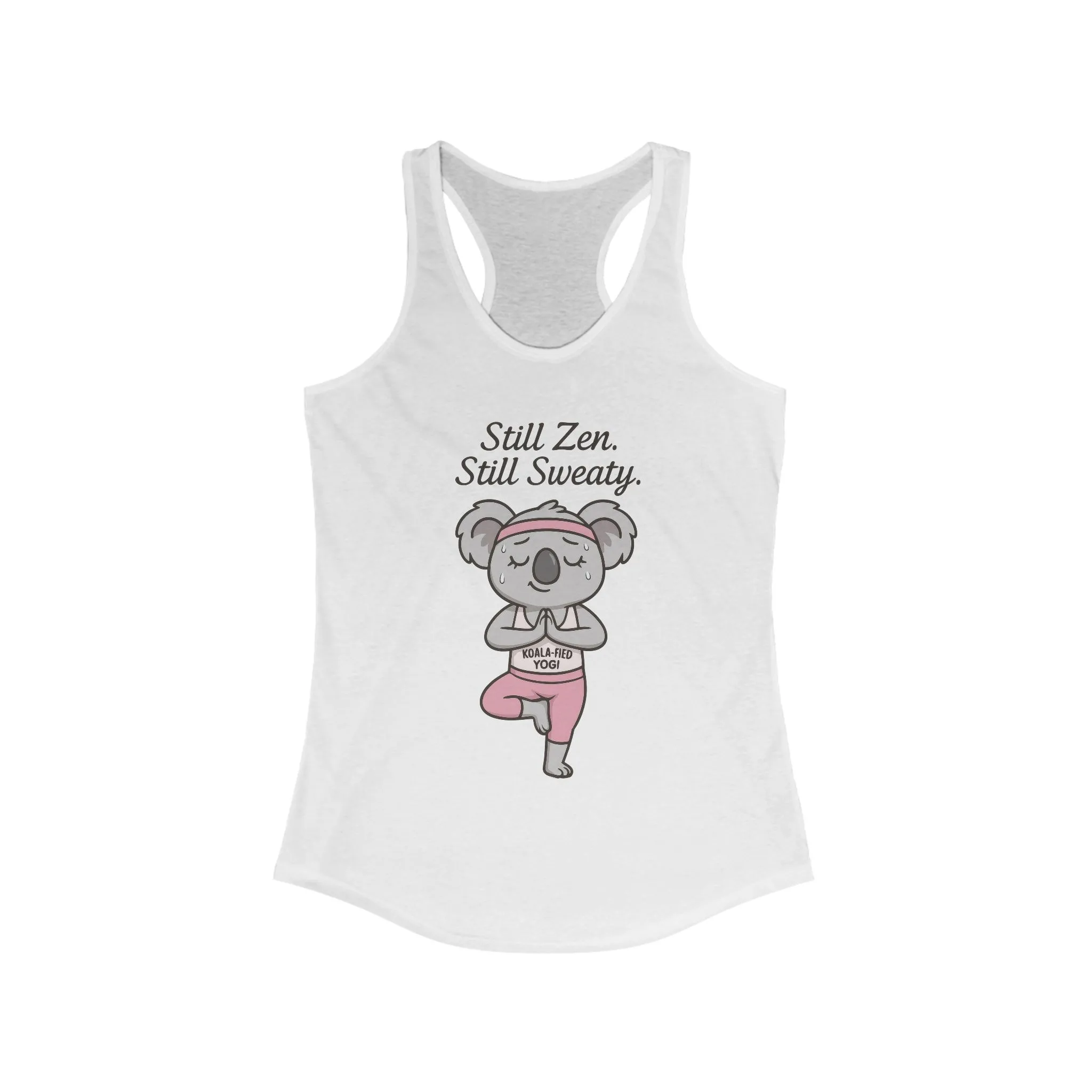 Funny Yoga Tank for Women, Koala-Fied Yogi Tee, Still Zen Still Sweaty Workout Gift, Cute Animal Fitness Tank Top, Zen Koala Yoga Tee - Image 3