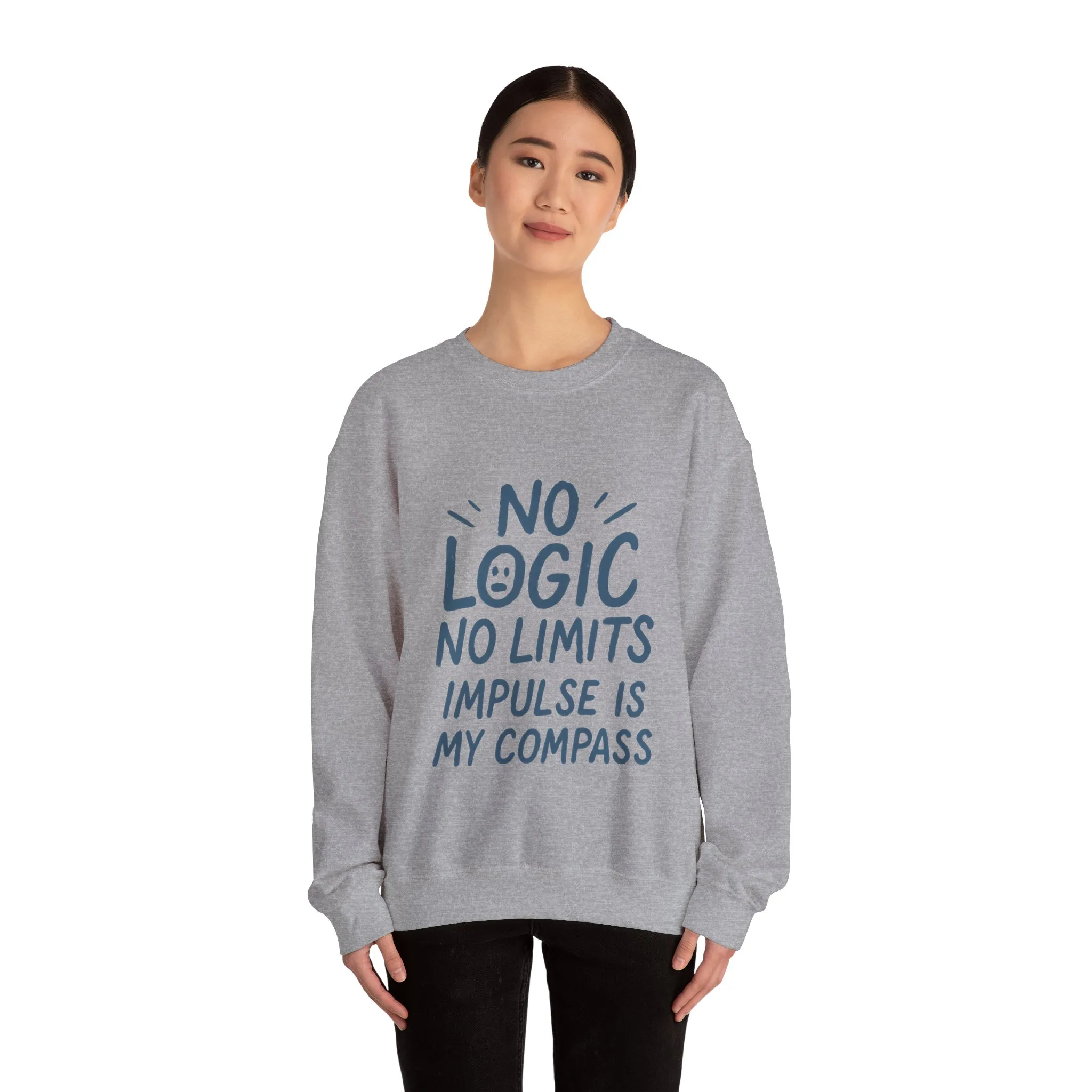 Funny Womens Crewneck Sweatshirt, No Logic No Limits Quote, Impulse Is My Compass, Cozy Relaxed Fit Pullover, Motivational Gift - Image 14