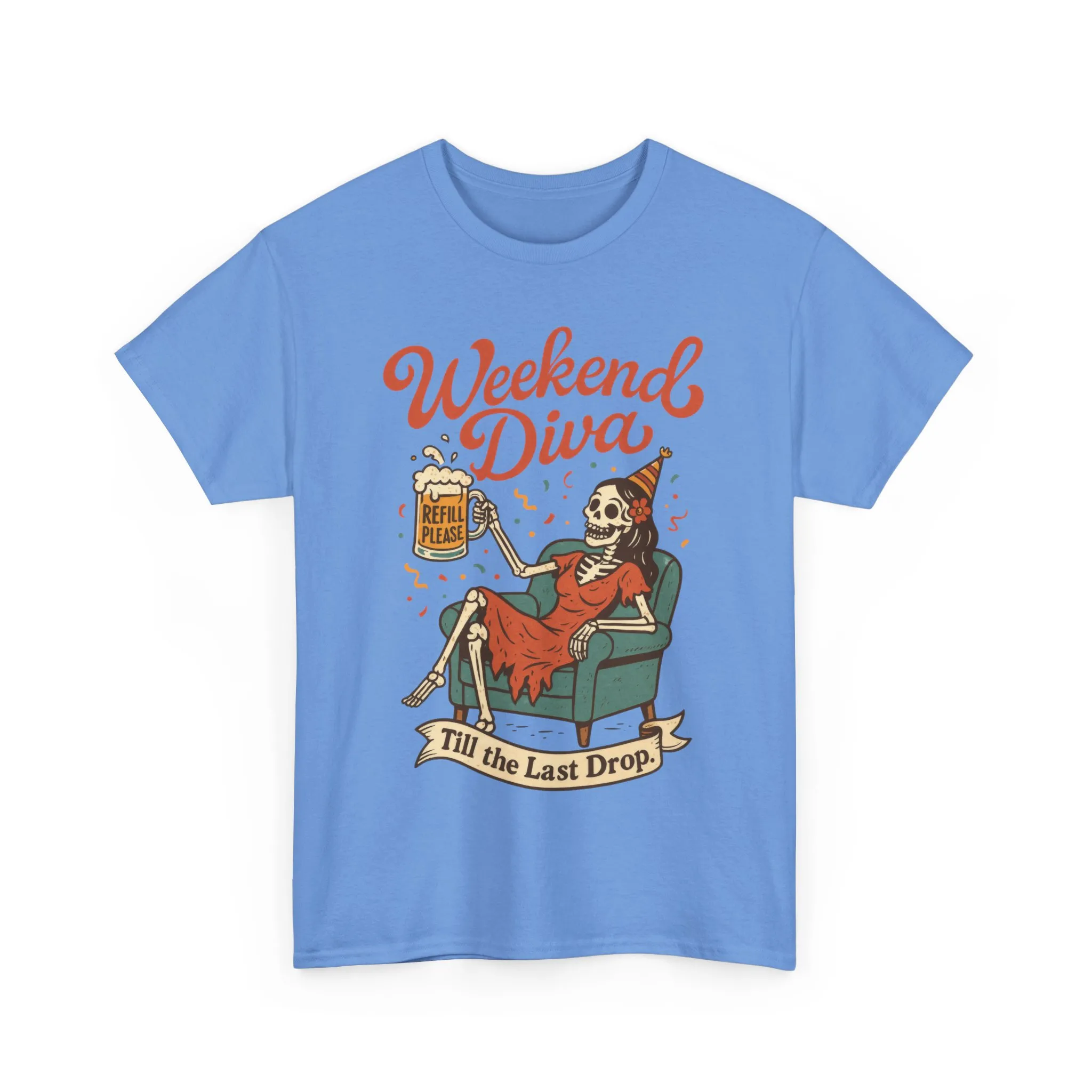 Weekend Diva Funny T-Shirt for Women, Skeleton Party Shirt, Till the Last Drop Tee, Funny Gift for Halloween, Weekend Vibes, Tee for Parties - Image 16