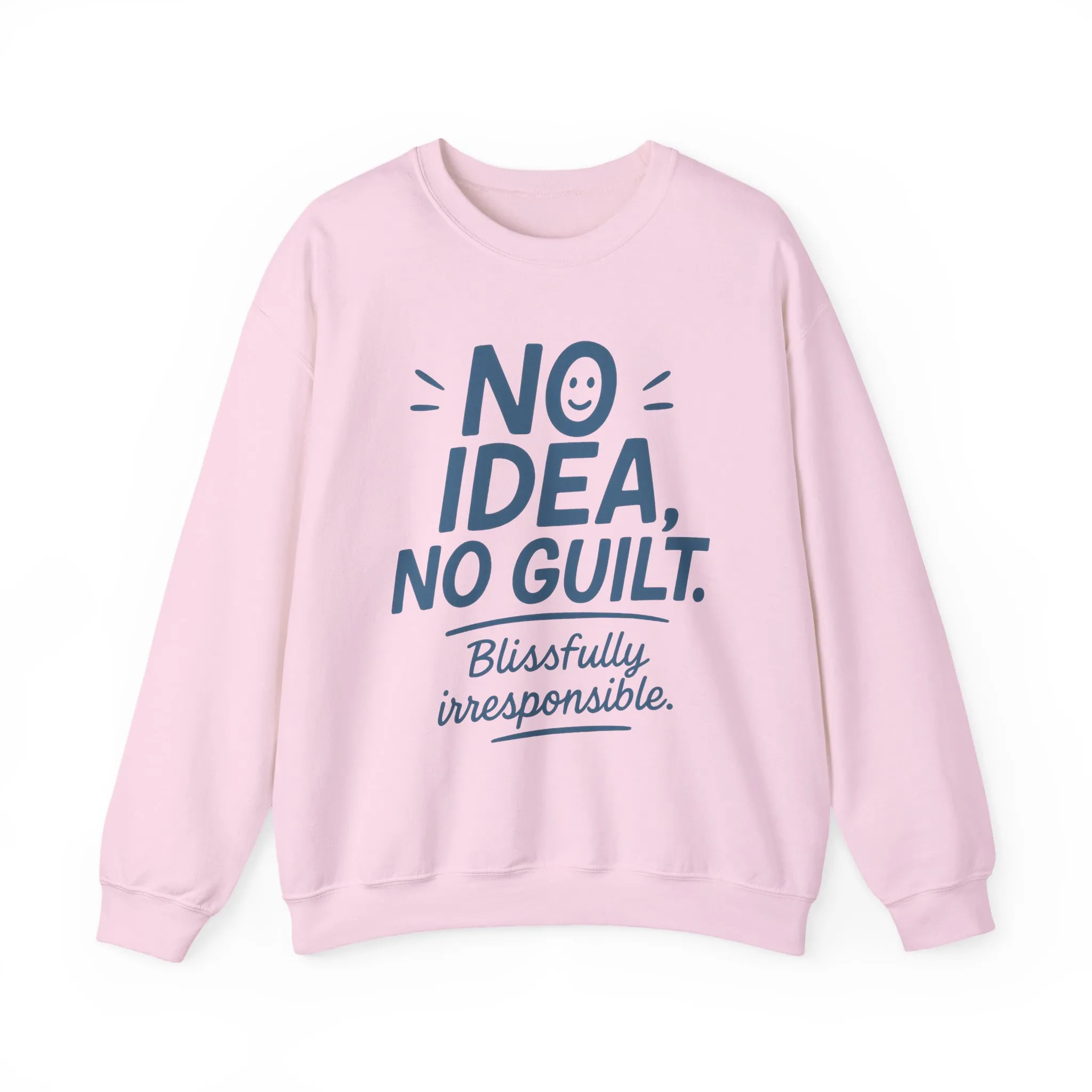 Funny Womens Sweatshirt, No Idea No Guilt Quote, Blissfully Irresponsible Cozy Pullover, Relaxed Fit Gift for Her, Gift for Friends - Image 25