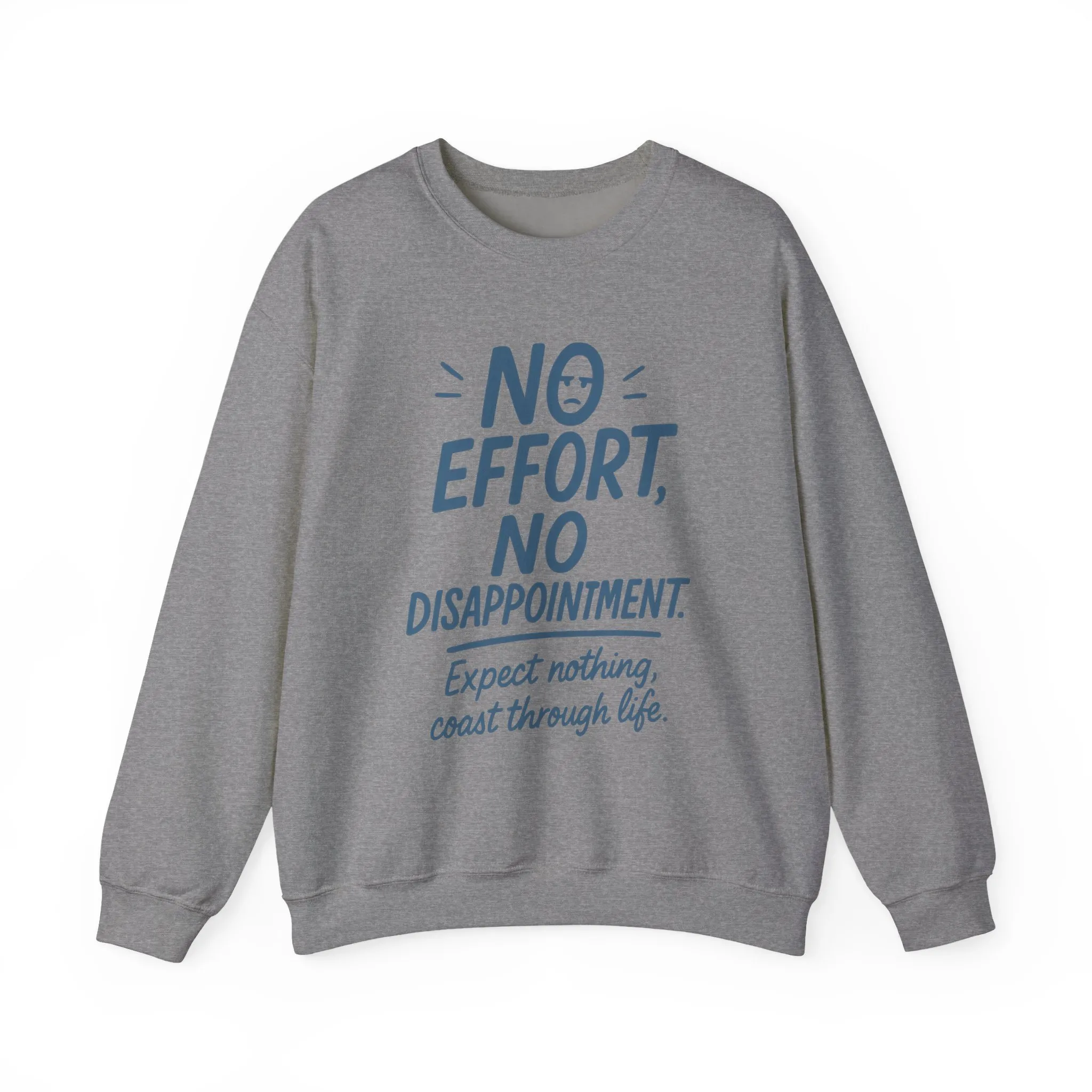 No Effort, No Disappointment Sweatshirt, Cozy Mens Crewneck, Motivational Gift, Relaxed Style for Daily Wear, Ideal for Casual Events - Image 19