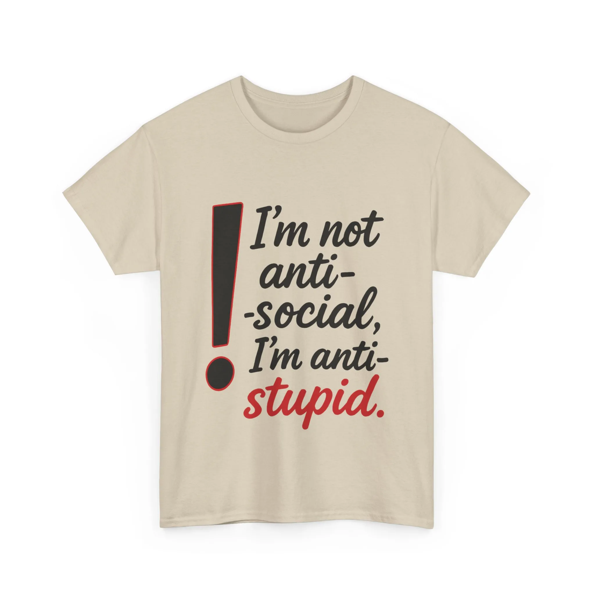 Humorous Unisex Tee, I'm Not Anti-Social, I'm Anti-Stupid, Funny T-Shirt, Casual Wear, Sarcastic Graphic Tee for Introverts & Thinkers - Image 7