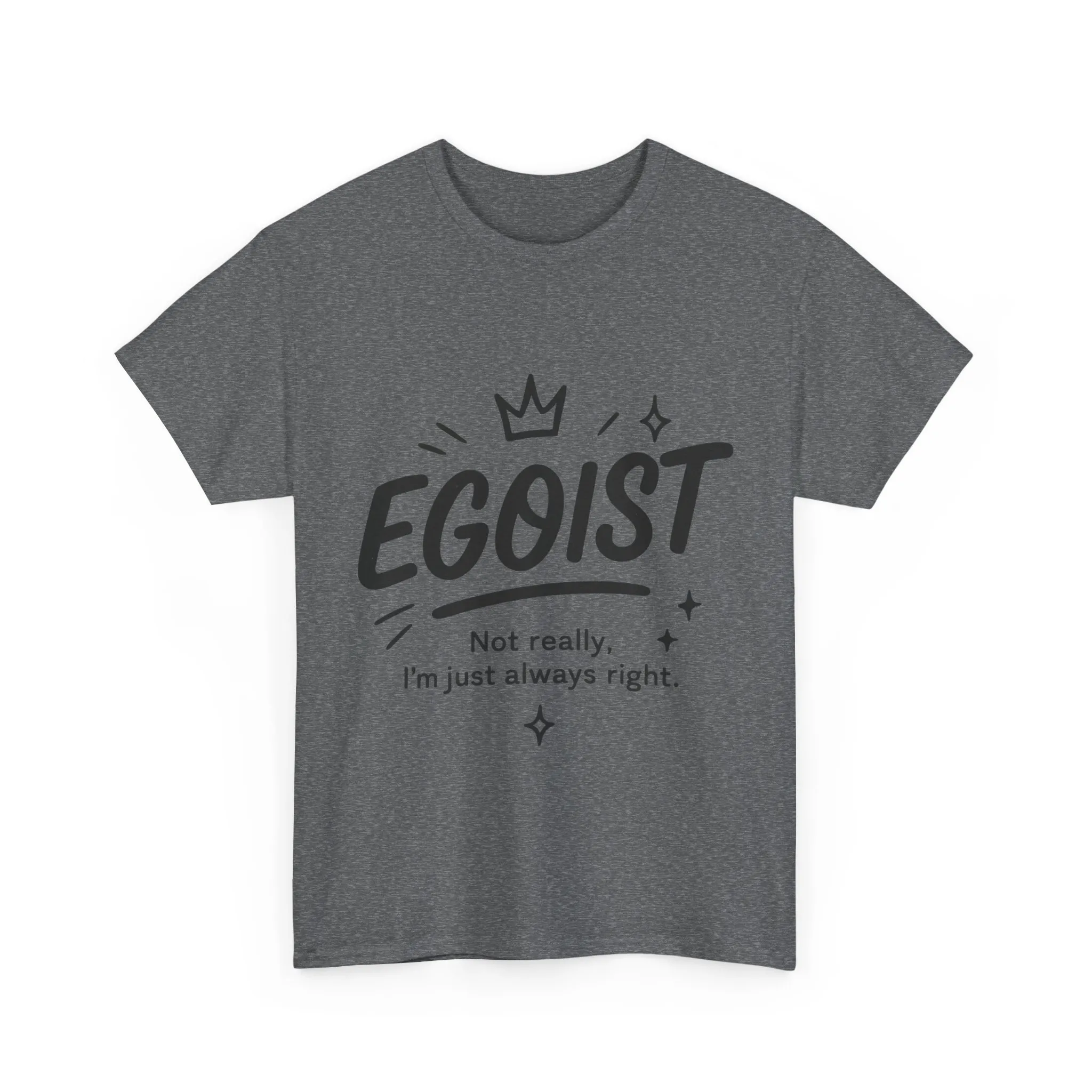 Egoist Funny T-Shirt for Women, Always Right Quote Tee, Bold Attitude Shirt, Graphic Gift Tee for Confident Girls, Self-Expression Tee - Image 13