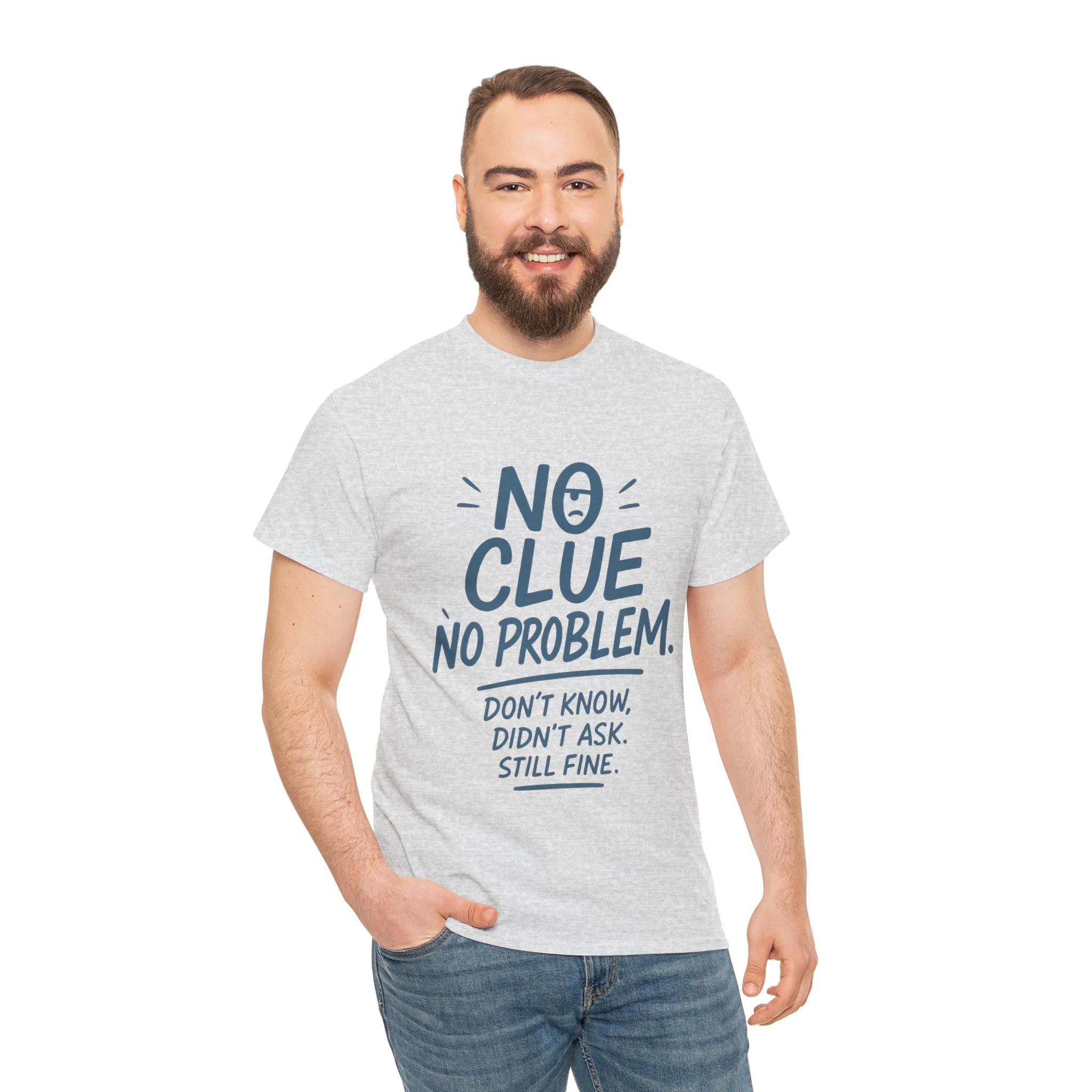 Funny No Clue Mens T-Shirt, No Problem Quote, Dont Know Didnt Ask Slogan Tee, Relaxed Fit Gift for Him, Everyday Humor Apparel - Image 8