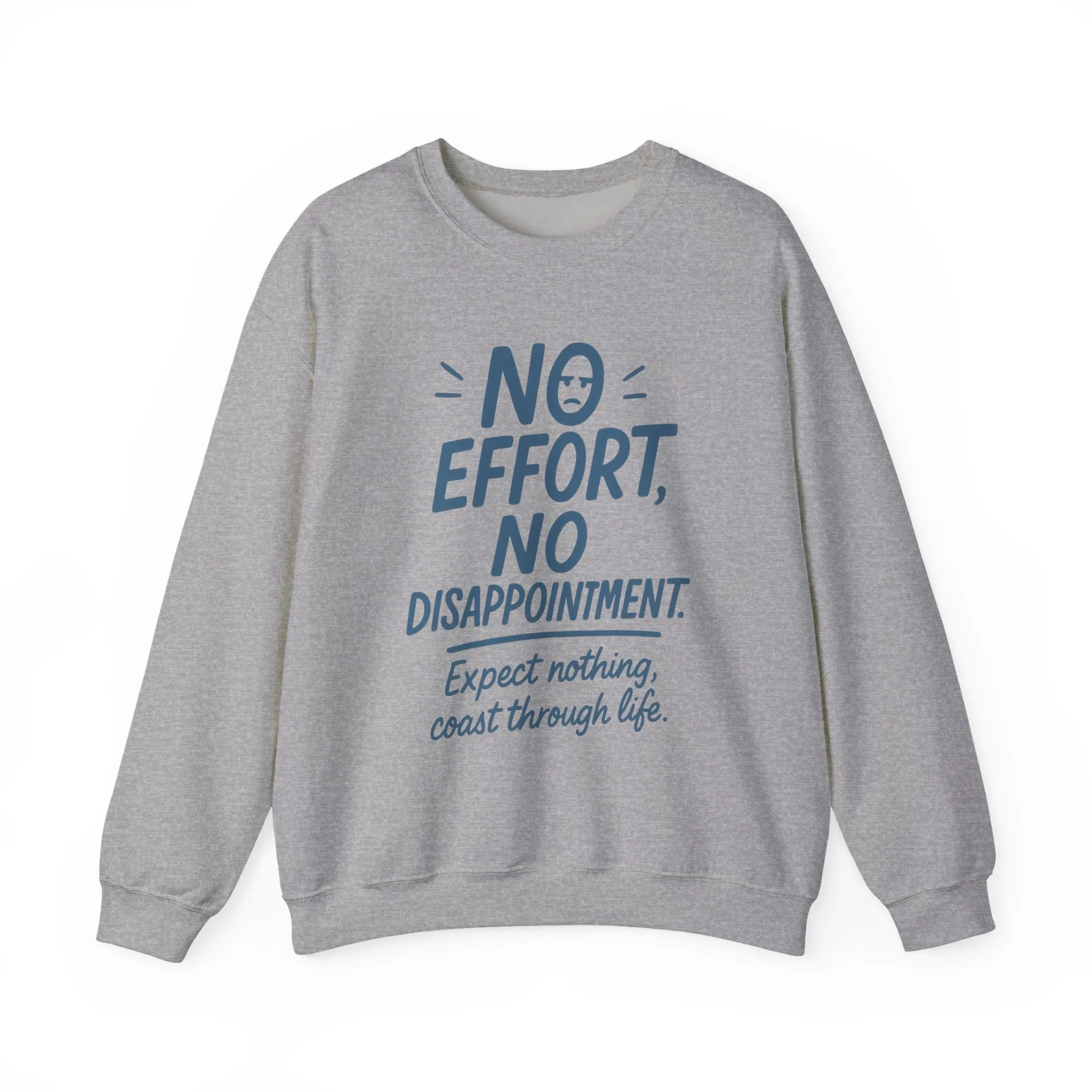 No Effort, No Disappointment Sweatshirt, Cozy Mens Crewneck, Motivational Gift, Relaxed Style for Daily Wear, Ideal for Casual Events - Image 13