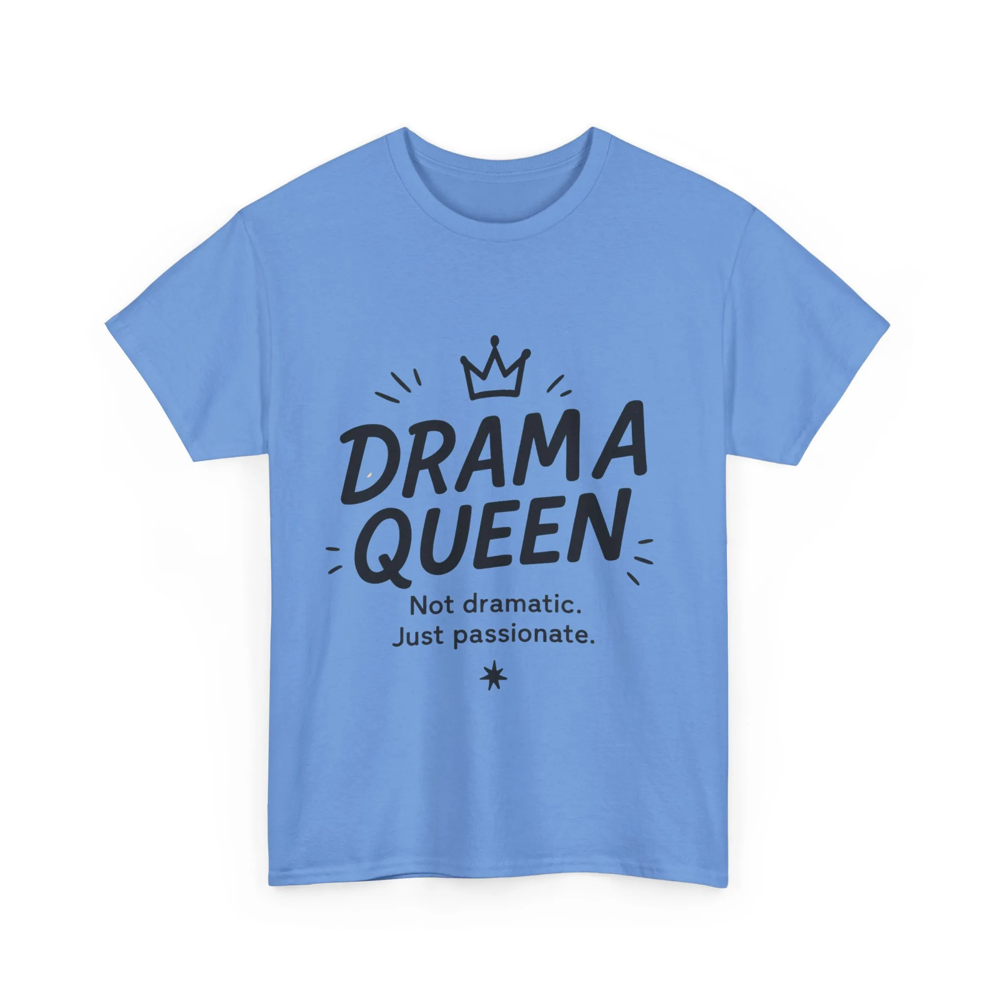 Funny Drama Queen T-Shirt for Women, Graphic Tee with Quote, Not Dramatic Just Passionate Shirt, Gift for Sassy Girls, Funny T-Shirt - Image 13