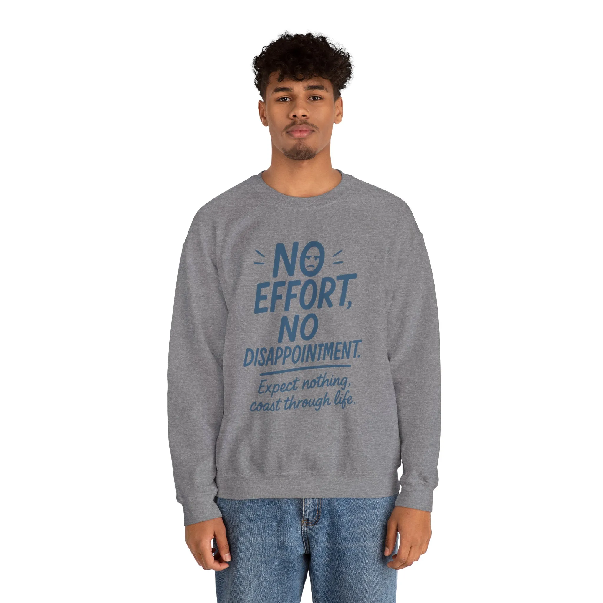 No Effort, No Disappointment Sweatshirt, Cozy Mens Crewneck, Motivational Gift, Relaxed Style for Daily Wear, Ideal for Casual Events - Image 20