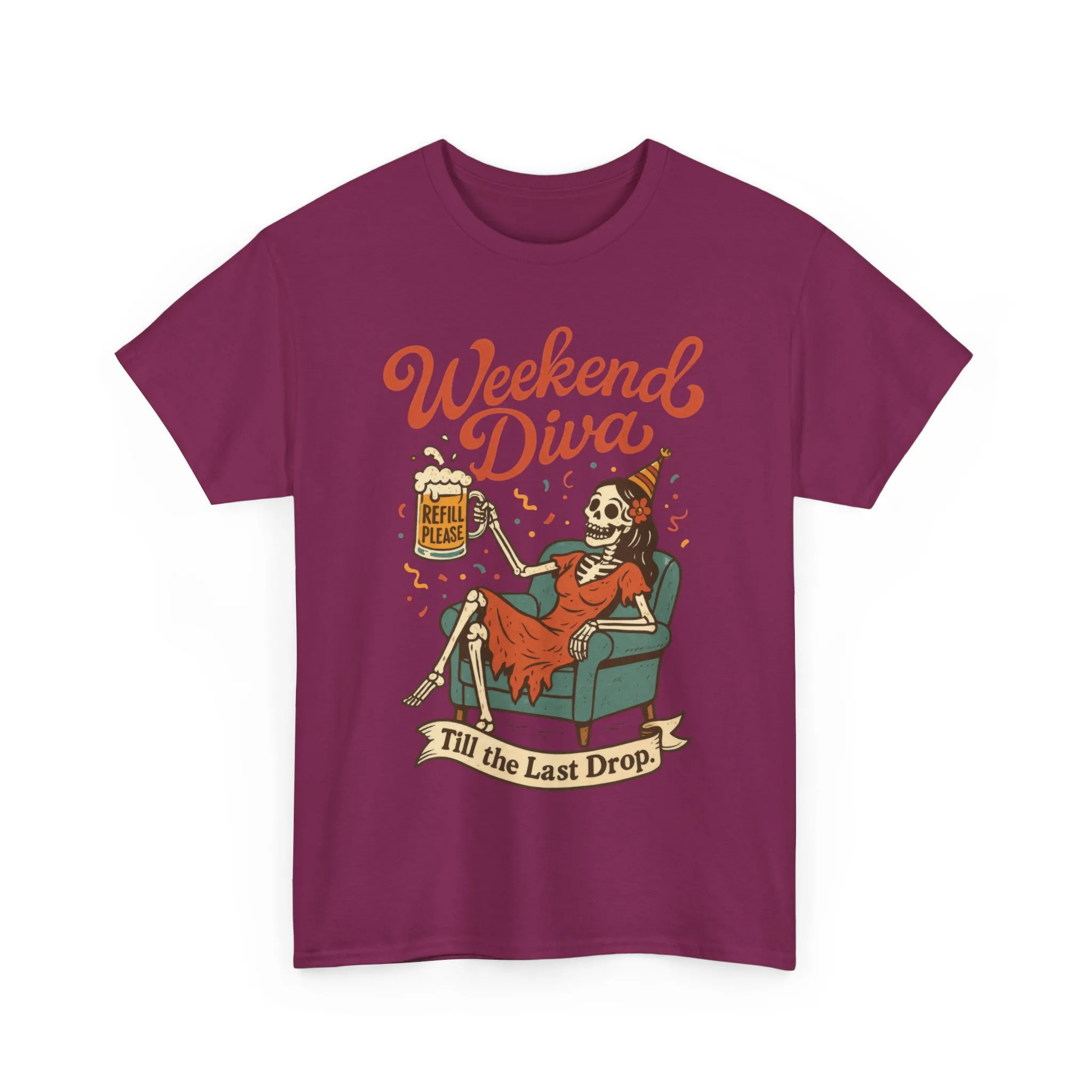 Weekend Diva Funny T-Shirt for Women, Skeleton Party Shirt, Till the Last Drop Tee, Funny Gift for Halloween, Weekend Vibes, Tee for Parties - Image 28