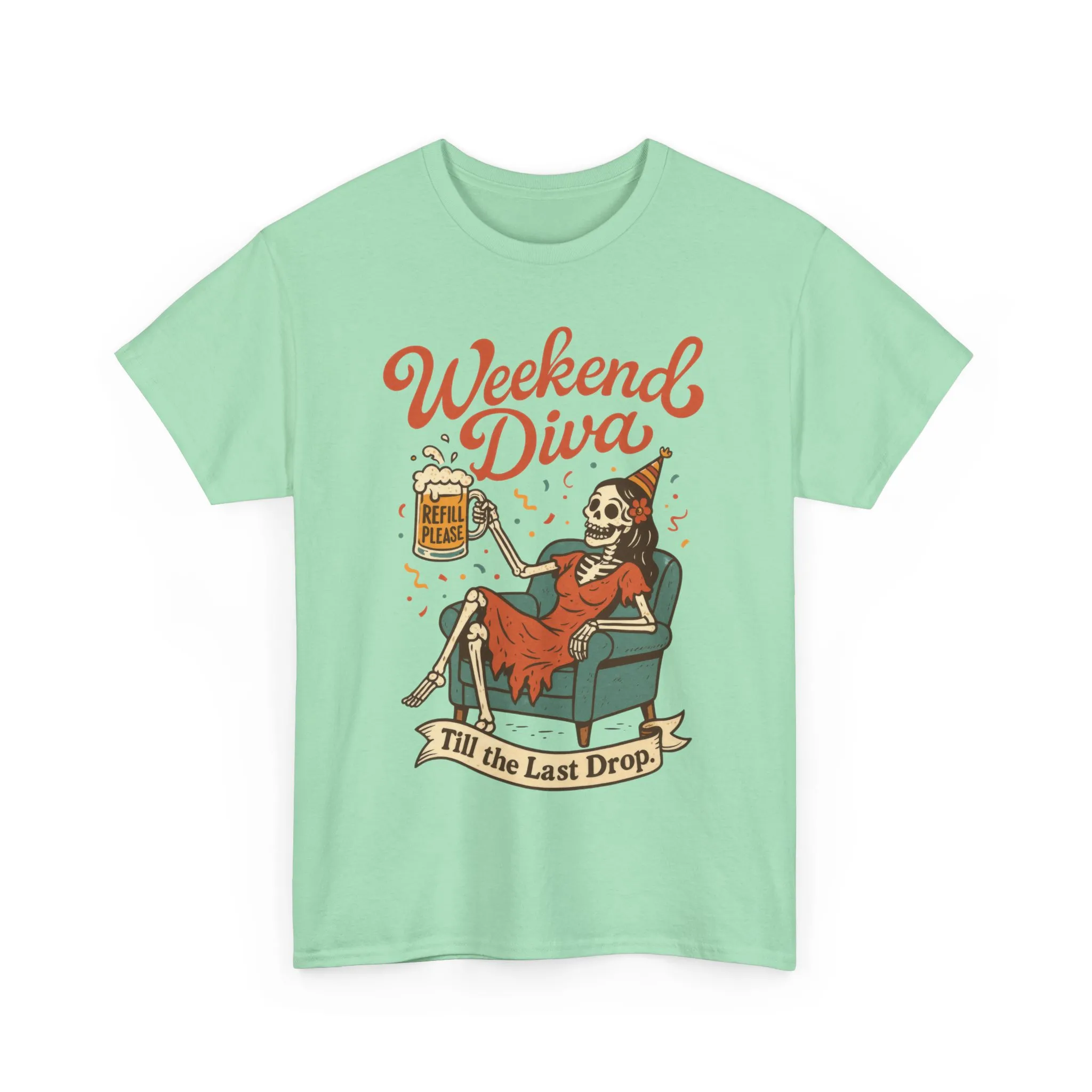 Weekend Diva Funny T-Shirt for Women, Skeleton Party Shirt, Till the Last Drop Tee, Funny Gift for Halloween, Weekend Vibes, Tee for Parties - Image 10