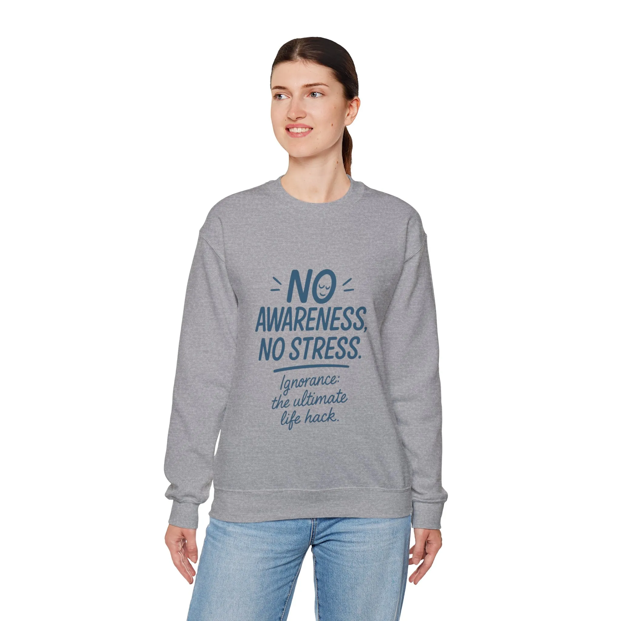Funny Womens Crewneck Sweatshirt, No Awareness No Stress Quote, Ignorance the Ultimate Life Hack, Cozy Relaxed Fit Pullover, Self-Care Gift - Image 12