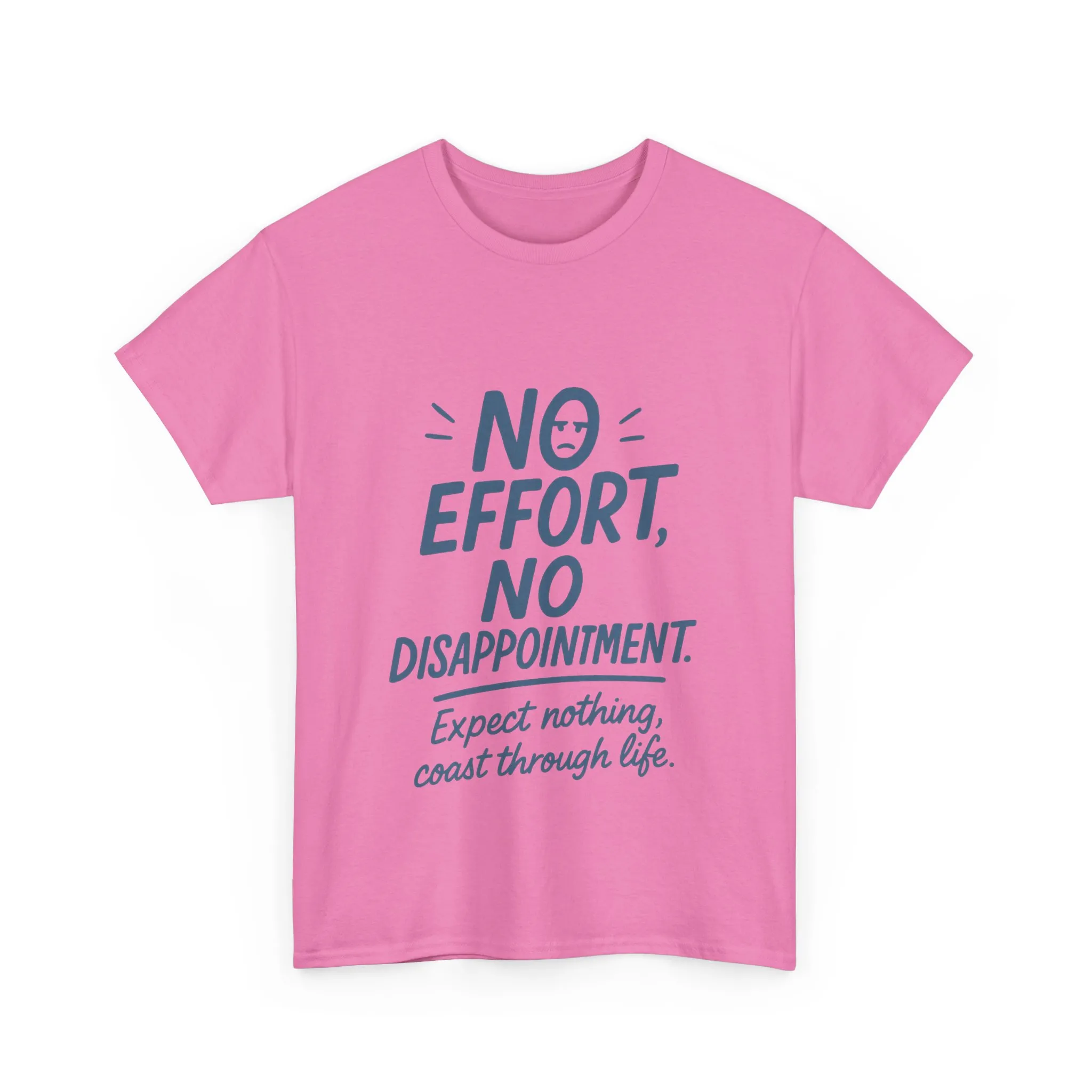 Funny No Effort Womens T-Shirt, No Disappointment Lazy Life Quote Shirt, Cute Graphic Tee for Her, Life Philosophy Shirt, Gift Idea - Image 28