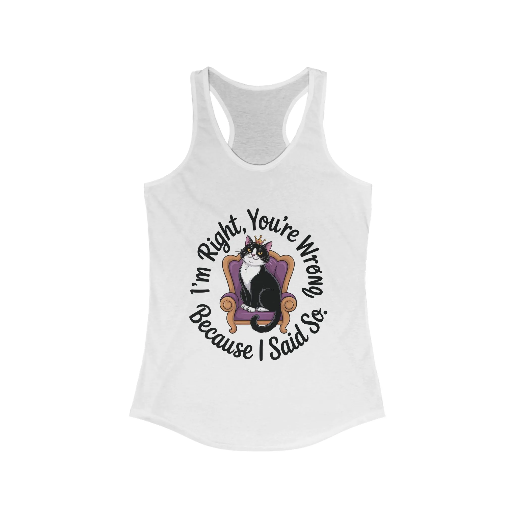 Funny Cat Queen Tank Top, Sassy Cat Graphic Tee for Women, Cat Mom Humor Tee Gift, Funny Graphic T-Shirt, I'm Right, You're Wrong Tee - Image 3