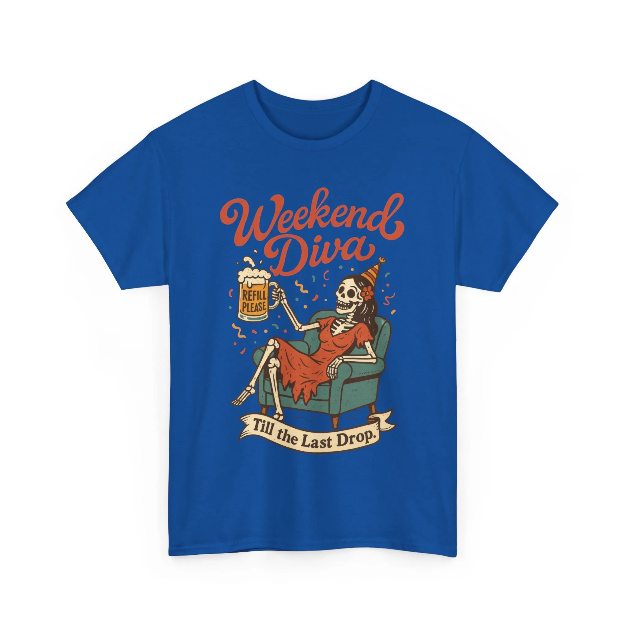 Weekend Diva Funny T-Shirt for Women, Skeleton Party Shirt, Till the Last Drop Tee, Funny Gift for Halloween, Weekend Vibes, Tee for Parties - Image 19